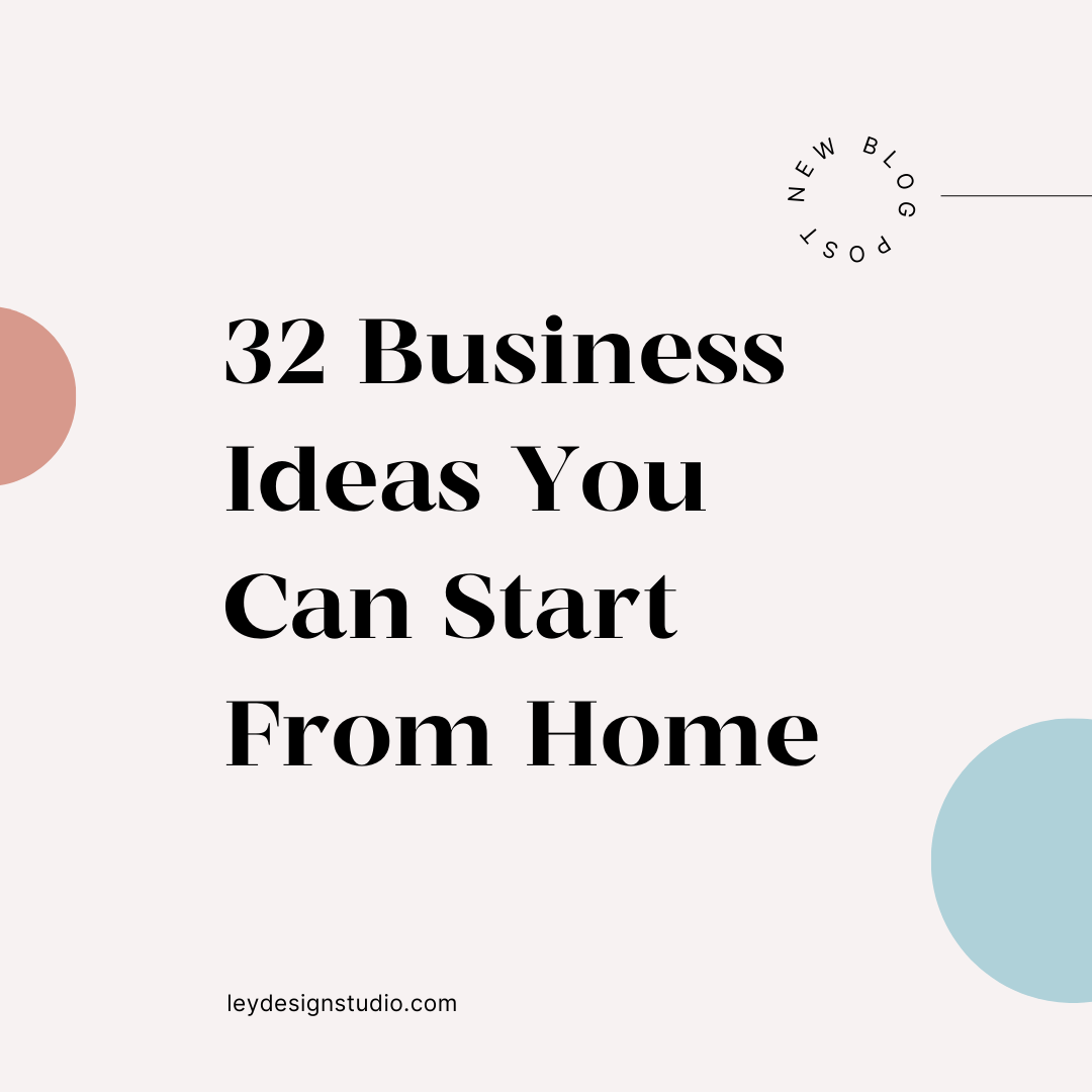32 Business Ideas You Can Start From Home