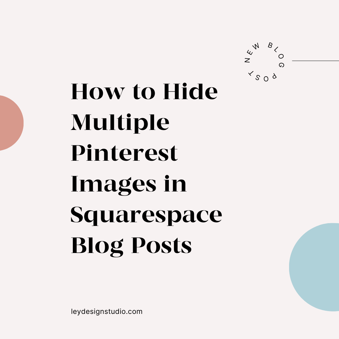 How to Hide Multiple Pinterest Images in Squarespace Blog Posts