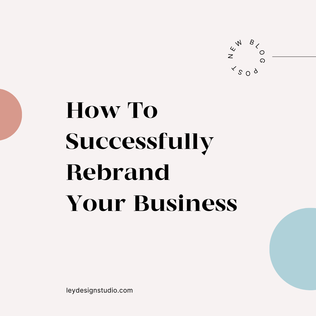 How To Successfully Rebrand Your Business