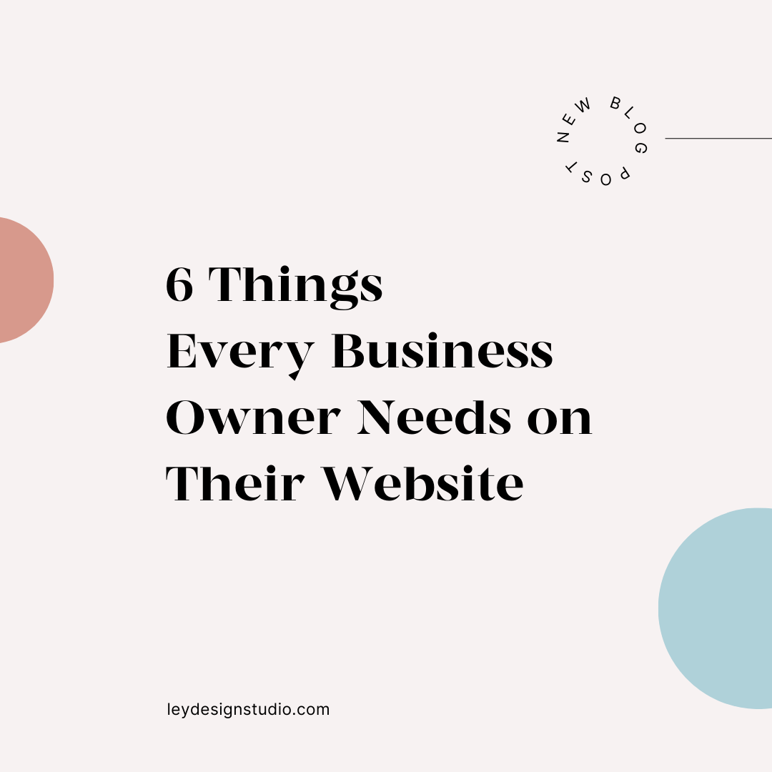 6 things every business owner needs on their website