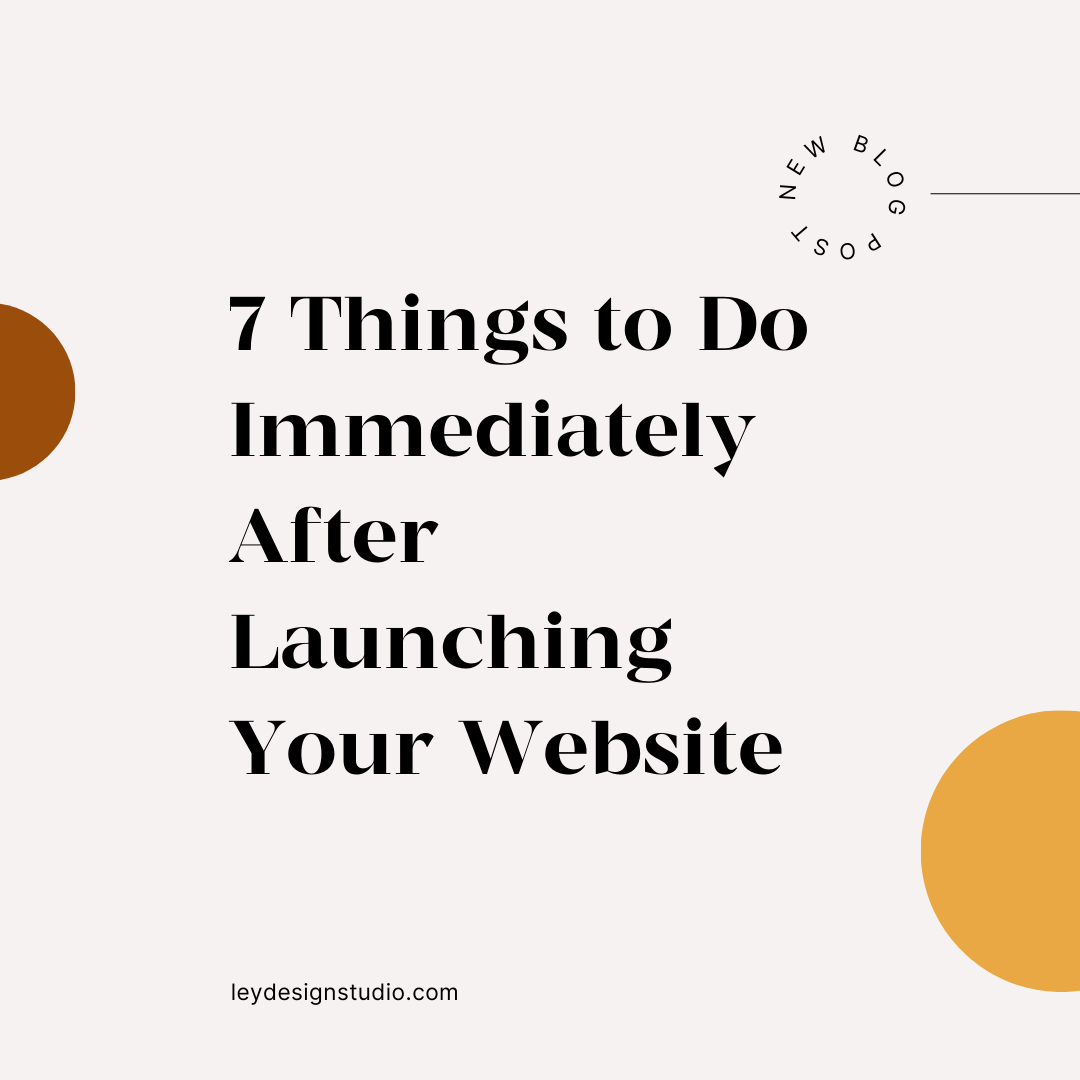 7 Things to Do Immediately After Launching Your Website