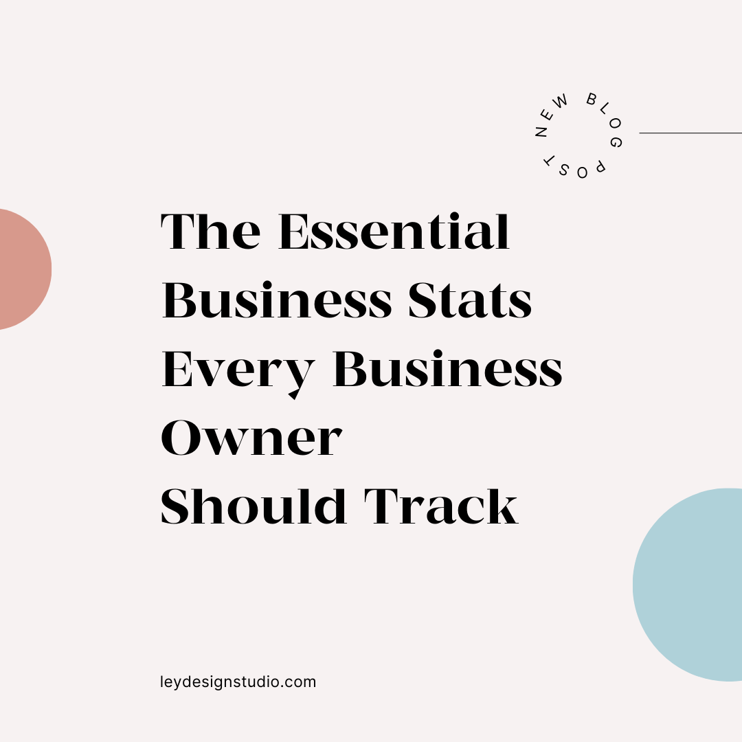 The Essential Business Stats Every Business Owner Should Track