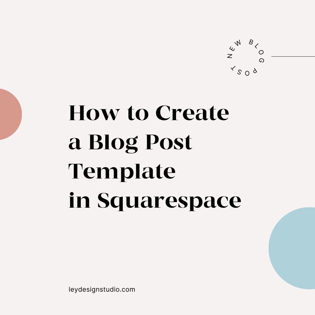 How to Quickly Create a Blog Post Template in Squarespace