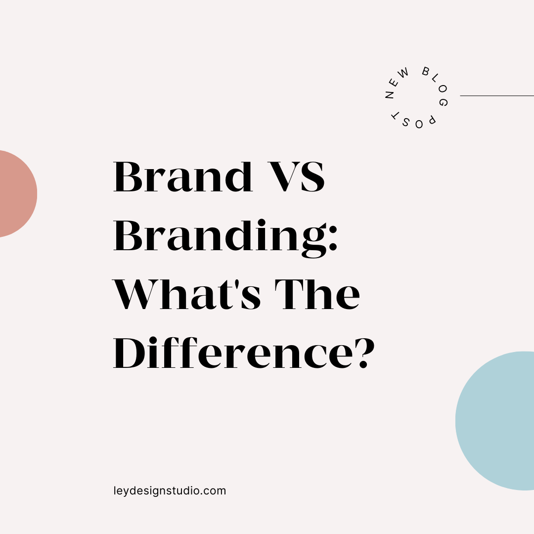 Brand VS Branding: What's The Difference?