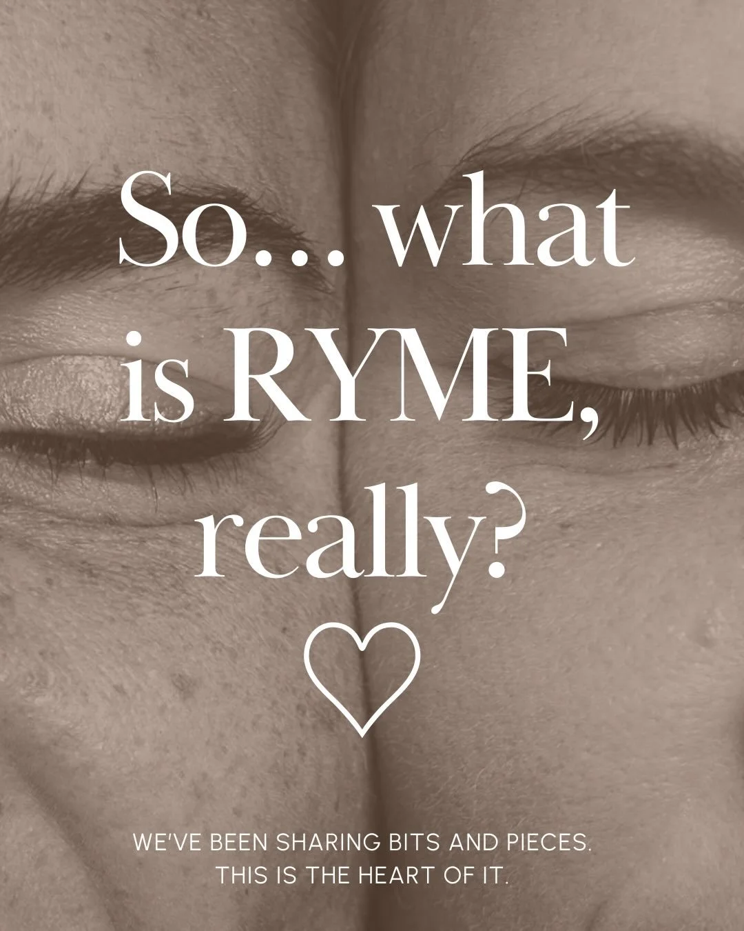 If you&rsquo;re new here, welcome. This is RYME!

We work with people who often look like they&rsquo;re doing &ldquo;fine&rdquo; on the outside, but feel tired, tight, or a bit &ldquo;off&rdquo; on the inside.

RYME isn&rsquo;t a method you have to m