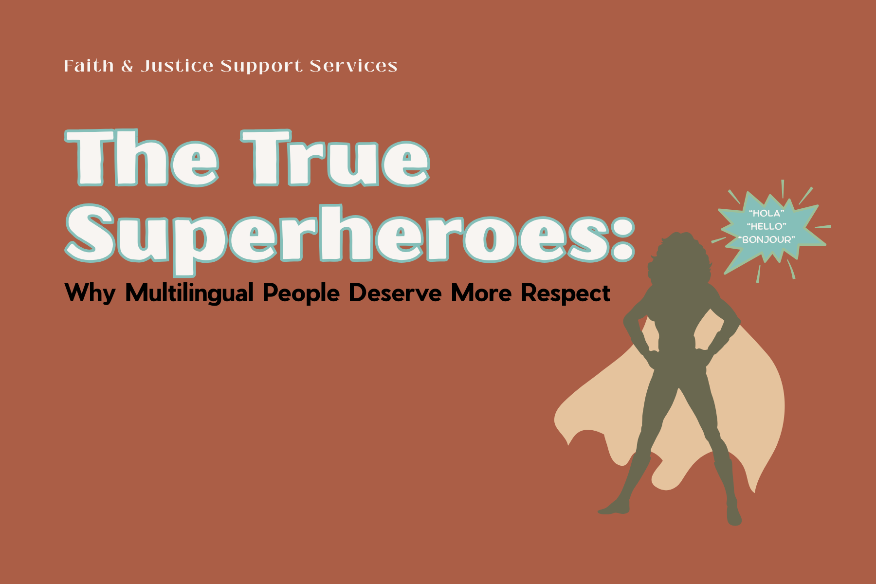 The True Superheroes: Why Multilingual People Deserve More Respect 