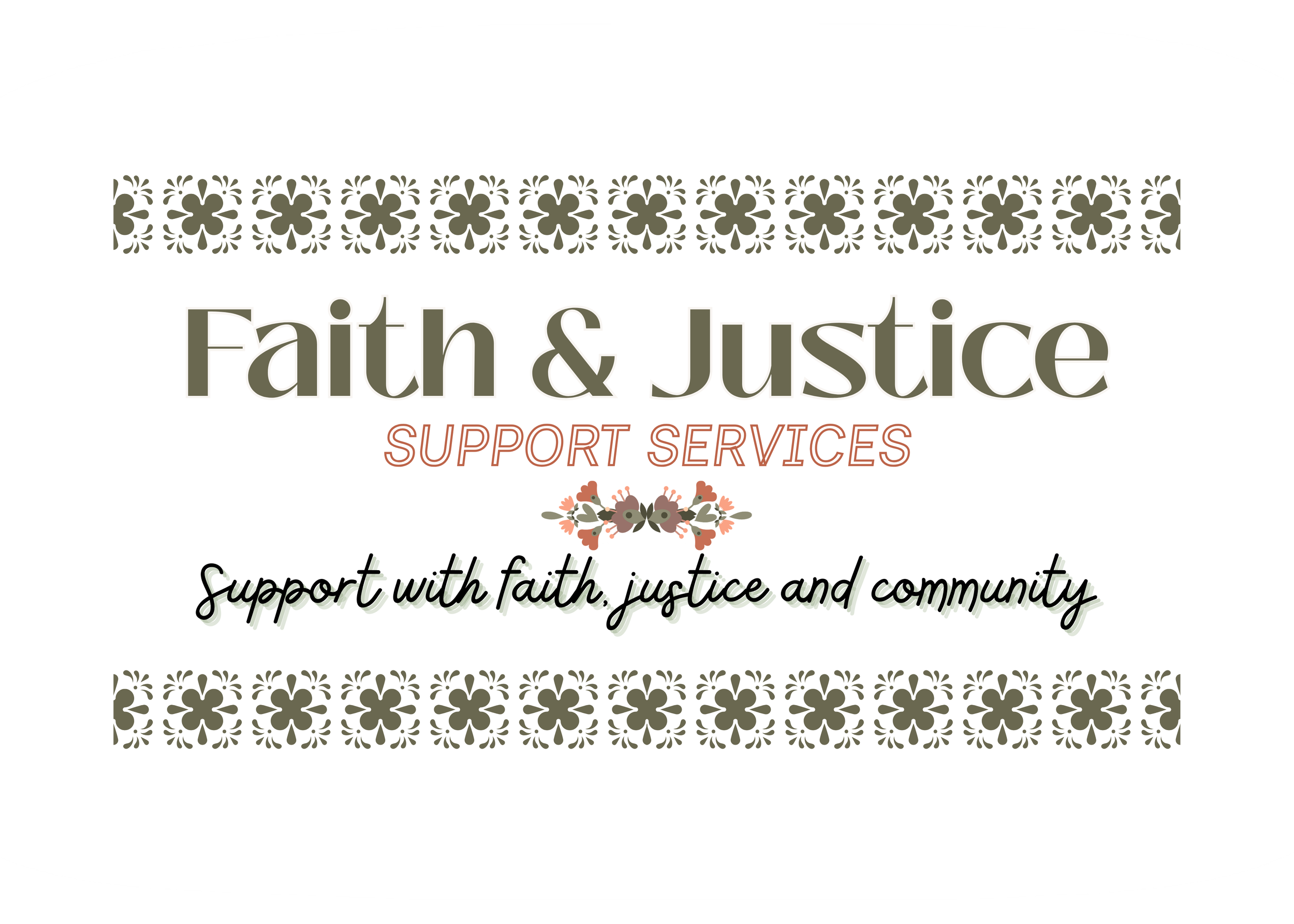 Faith & Justice Support Services logo with floral borders, supporting faith, justice, and community.
