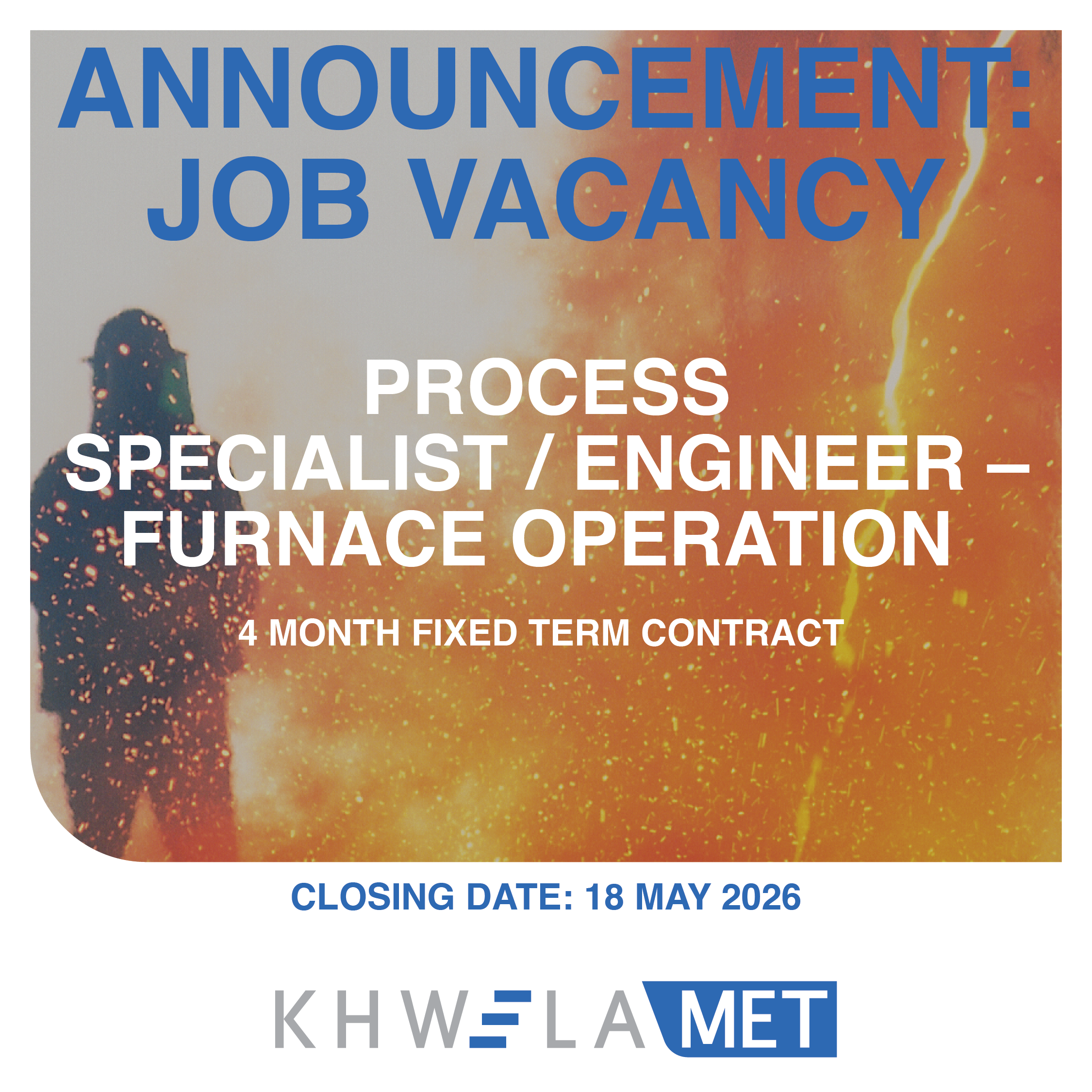 PROCESS SPECIALIST/ENGINEER – FURNACE OPERATION