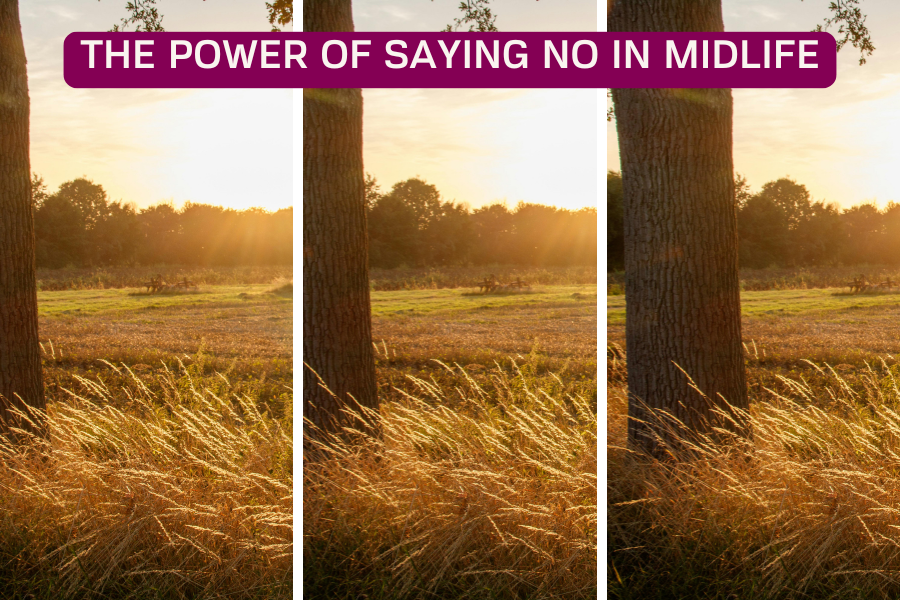 The Power of Saying No in Midlife