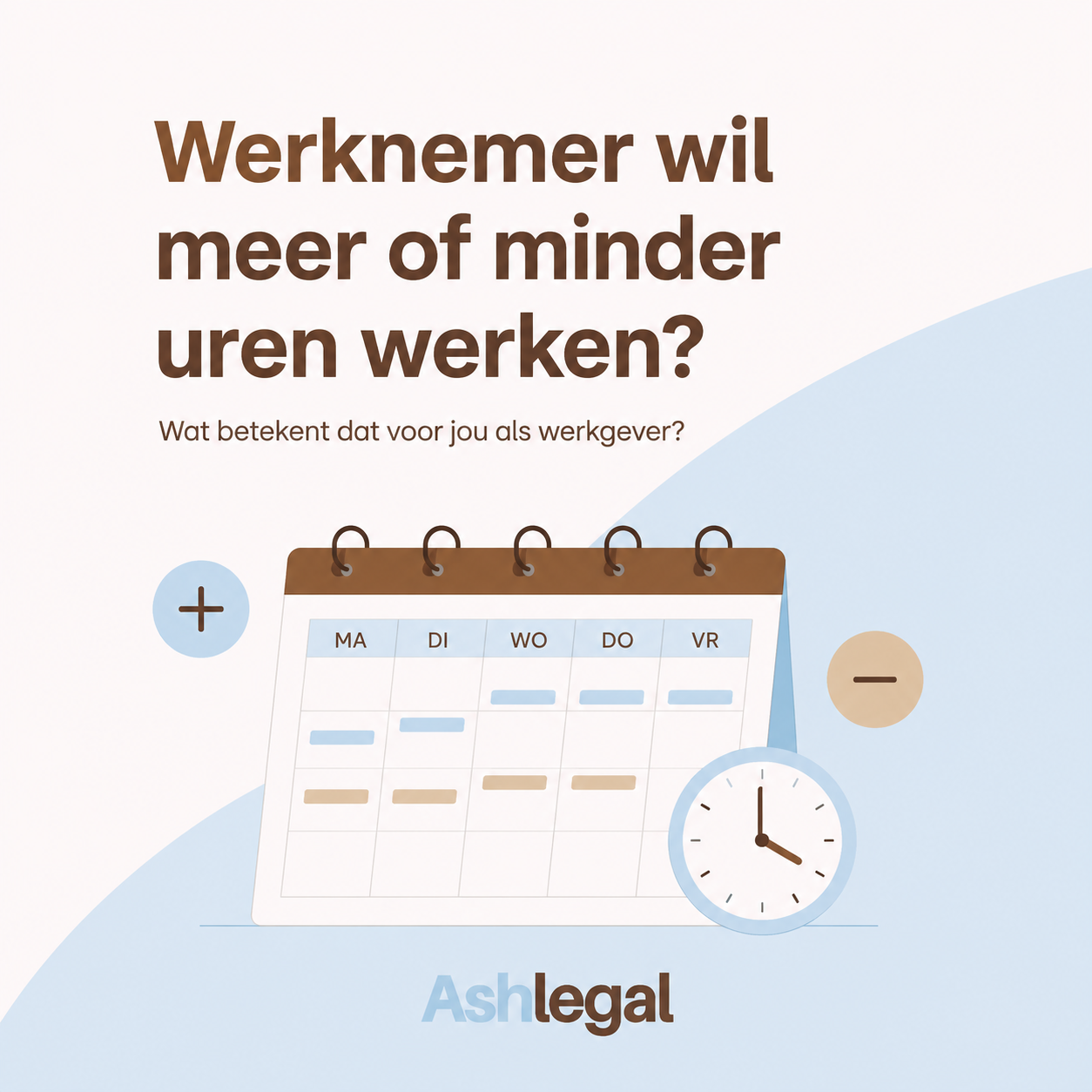 Een werknemer wil meer of minder werken: zo behandel je het verzoek als werkgever