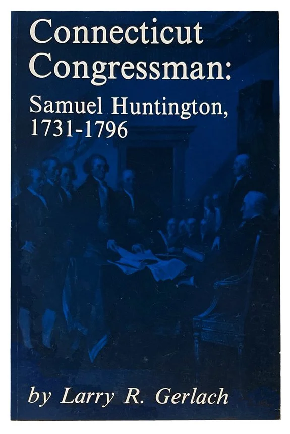 CONNECTICUT CONGRESSMAN: SAMUEL HUNTINGTON 1731-1796