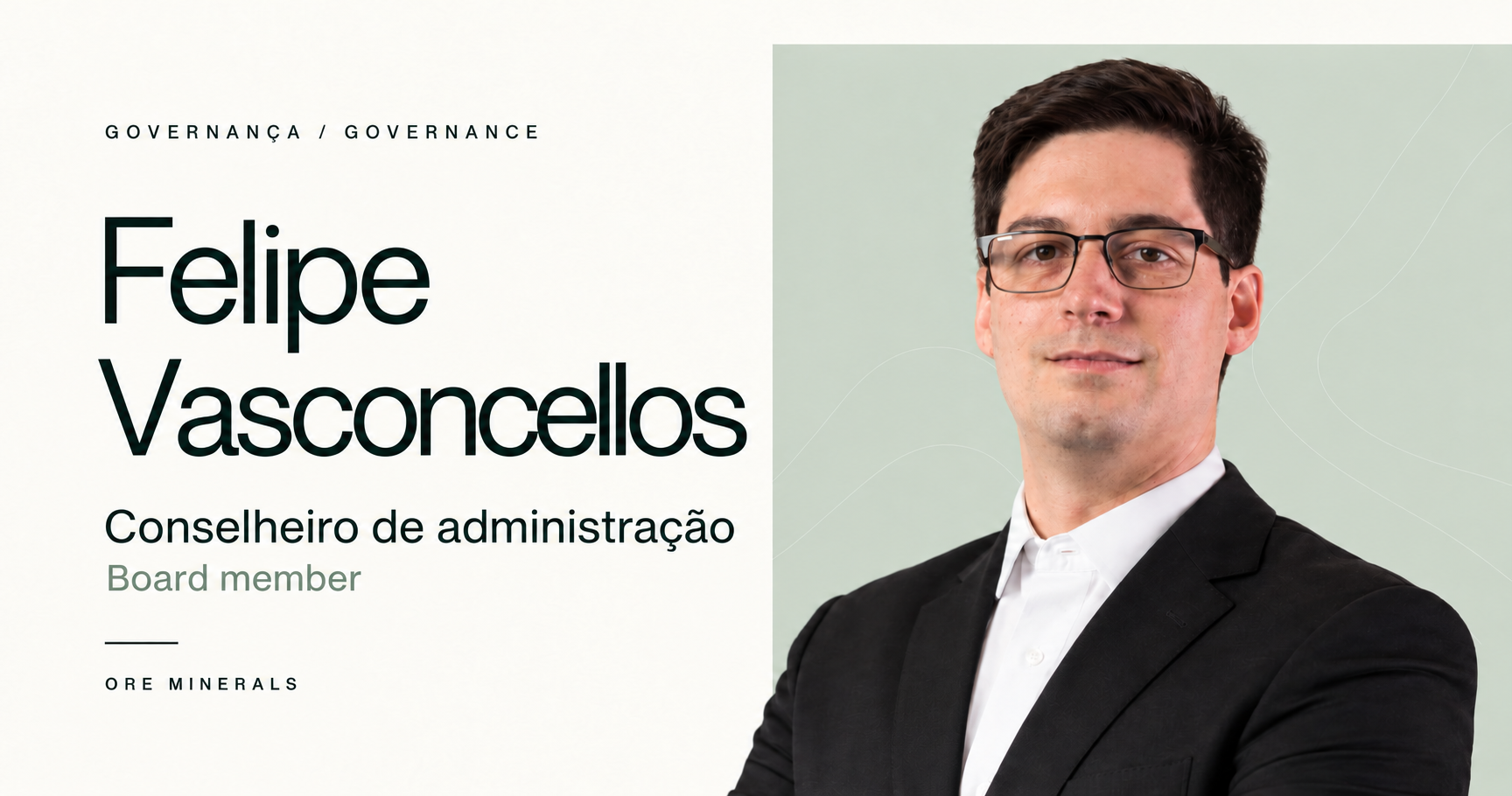 Felipe Vasconcellos, conselheiro de administração da Ore Minerals, em anúncio institucional bilíngue.