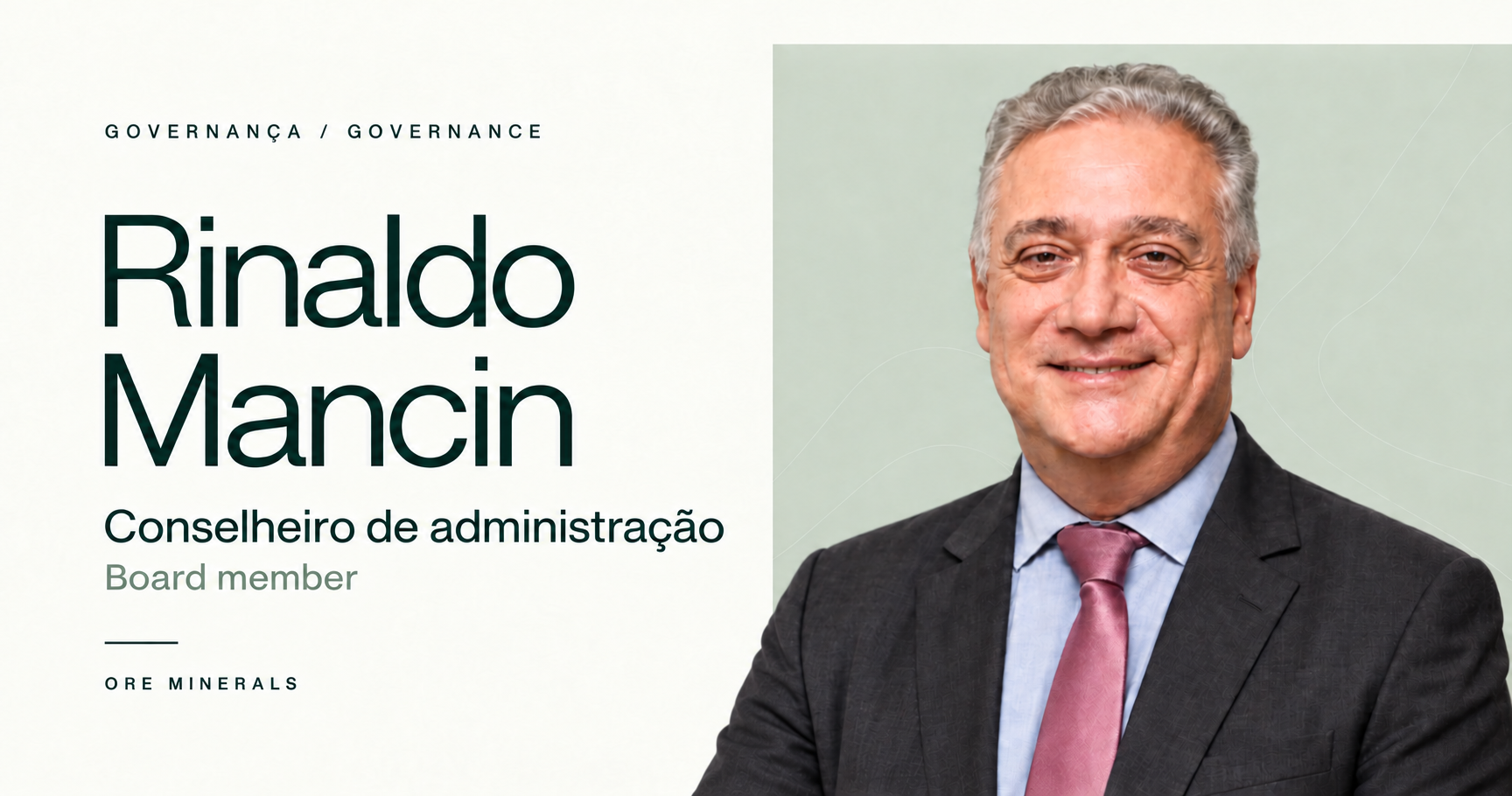 Rinaldo Mancin, conselheiro de administração da Ore Minerals, em anúncio institucional bilíngue.