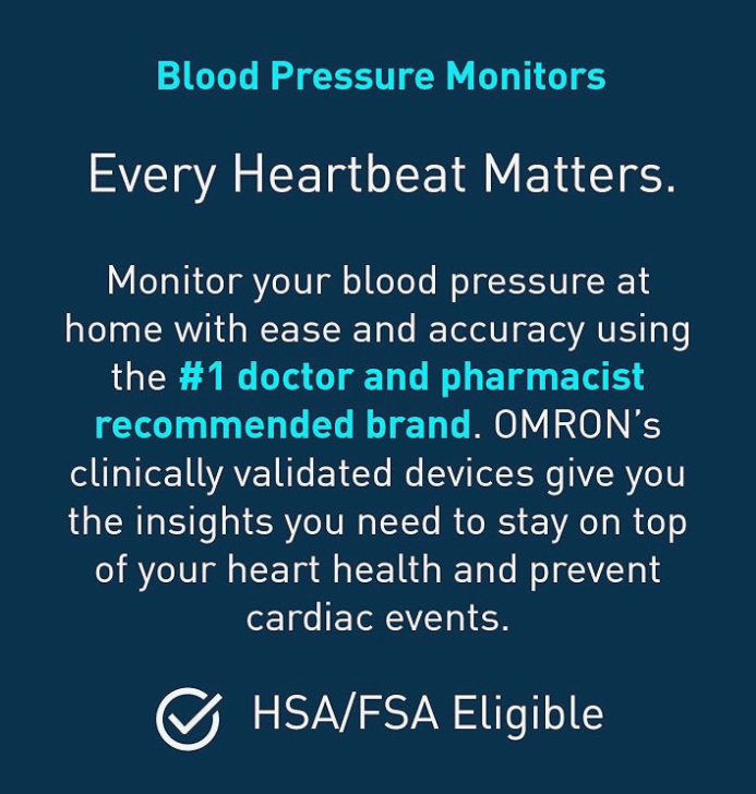 Omron blood pressure monitors are the number one doctor and pharmacist recommended brand. HSA/FSA Eligible.