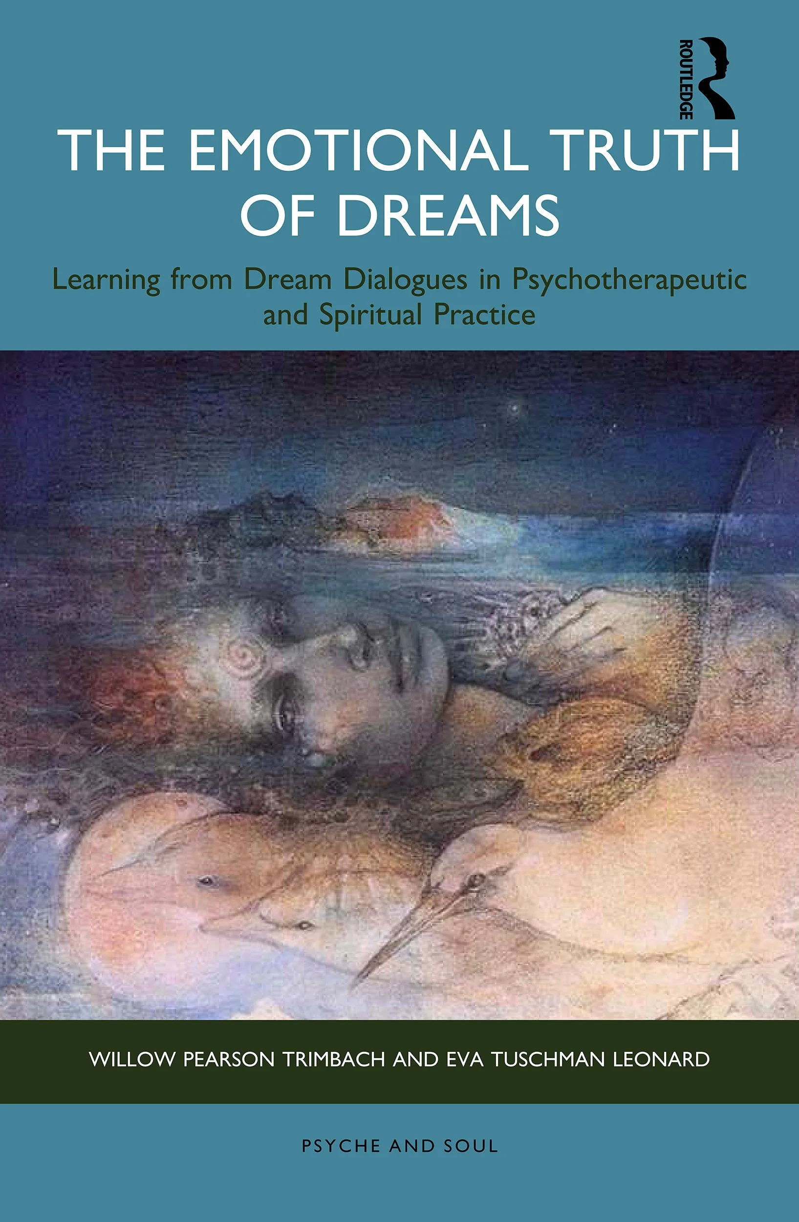 Book Cover: The Emotional Truth of Dreams: Learning from Dream Dialogues in Psychotherapeutic and Spiritual Practice