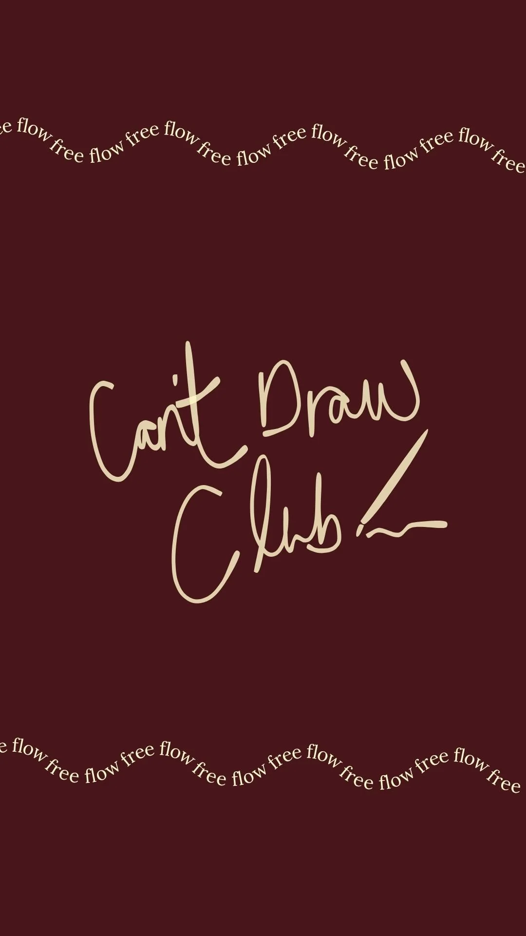 Can't Draw Club Free Flow - MHAW