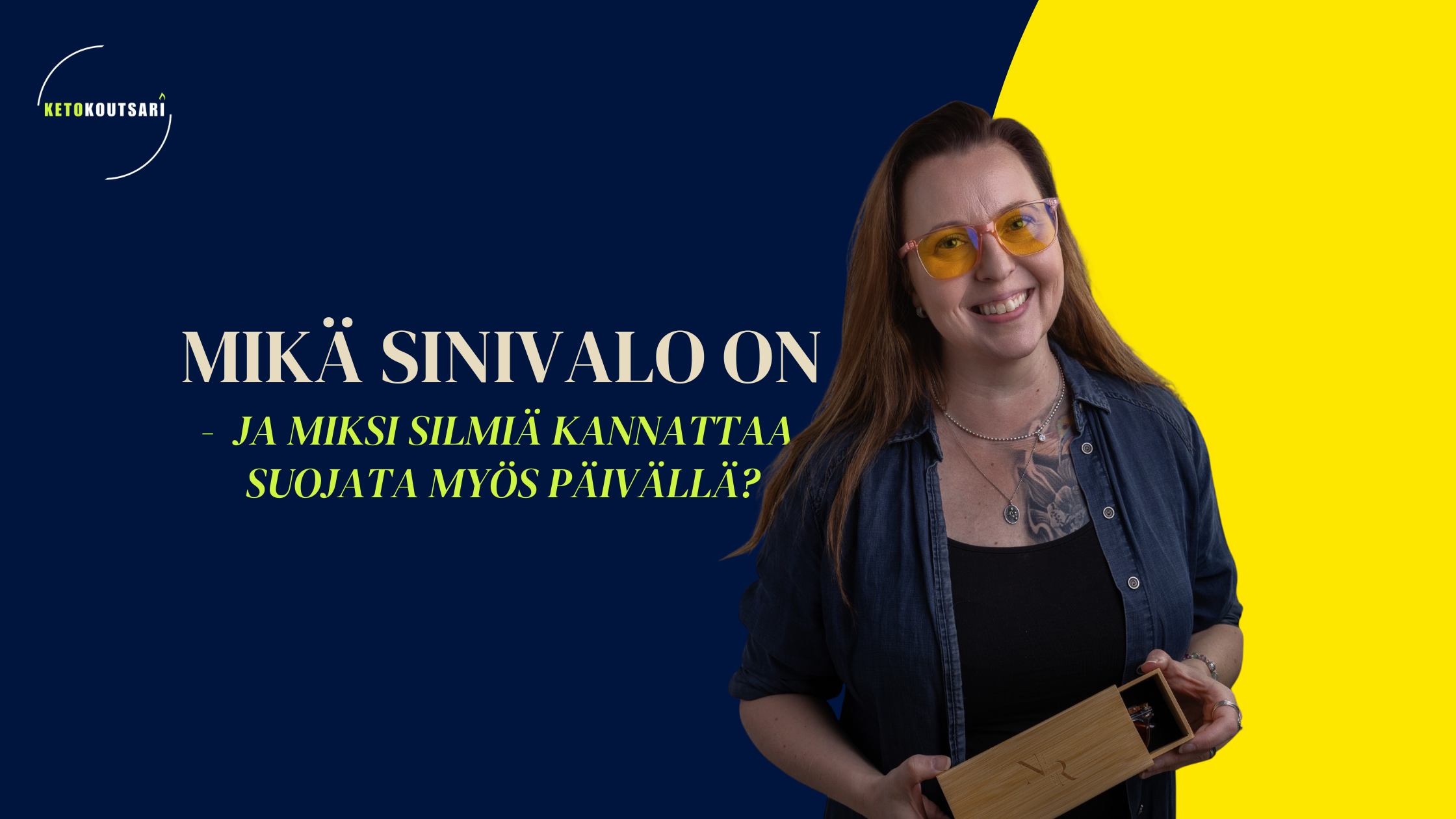 Mikä sinivalo on – ja miksi silmiä kannattaa suojata myös päivällä?&nbsp;