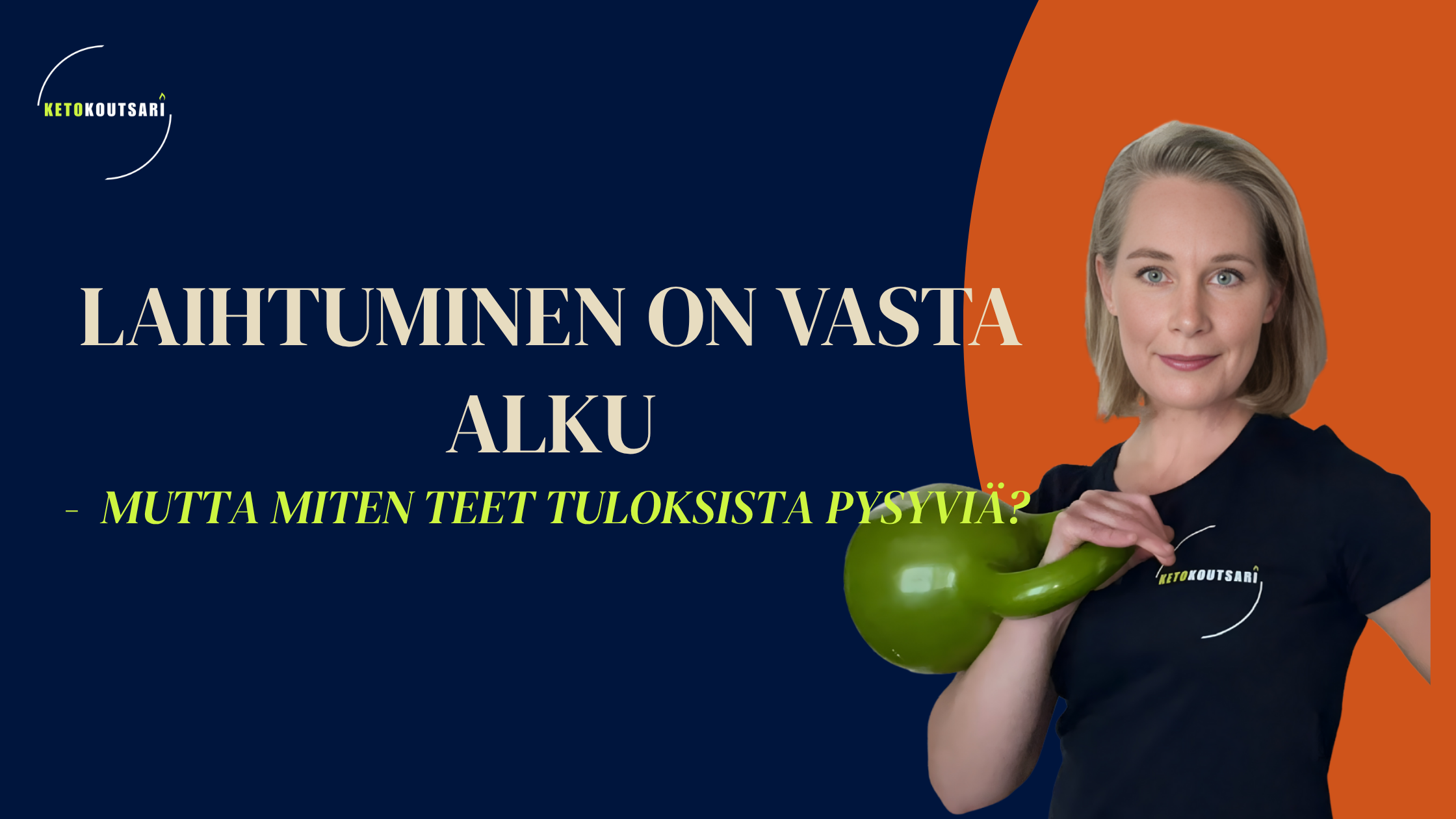 Laihtuminen on vasta alku - mutta miten teet tuloksista pysyviä?