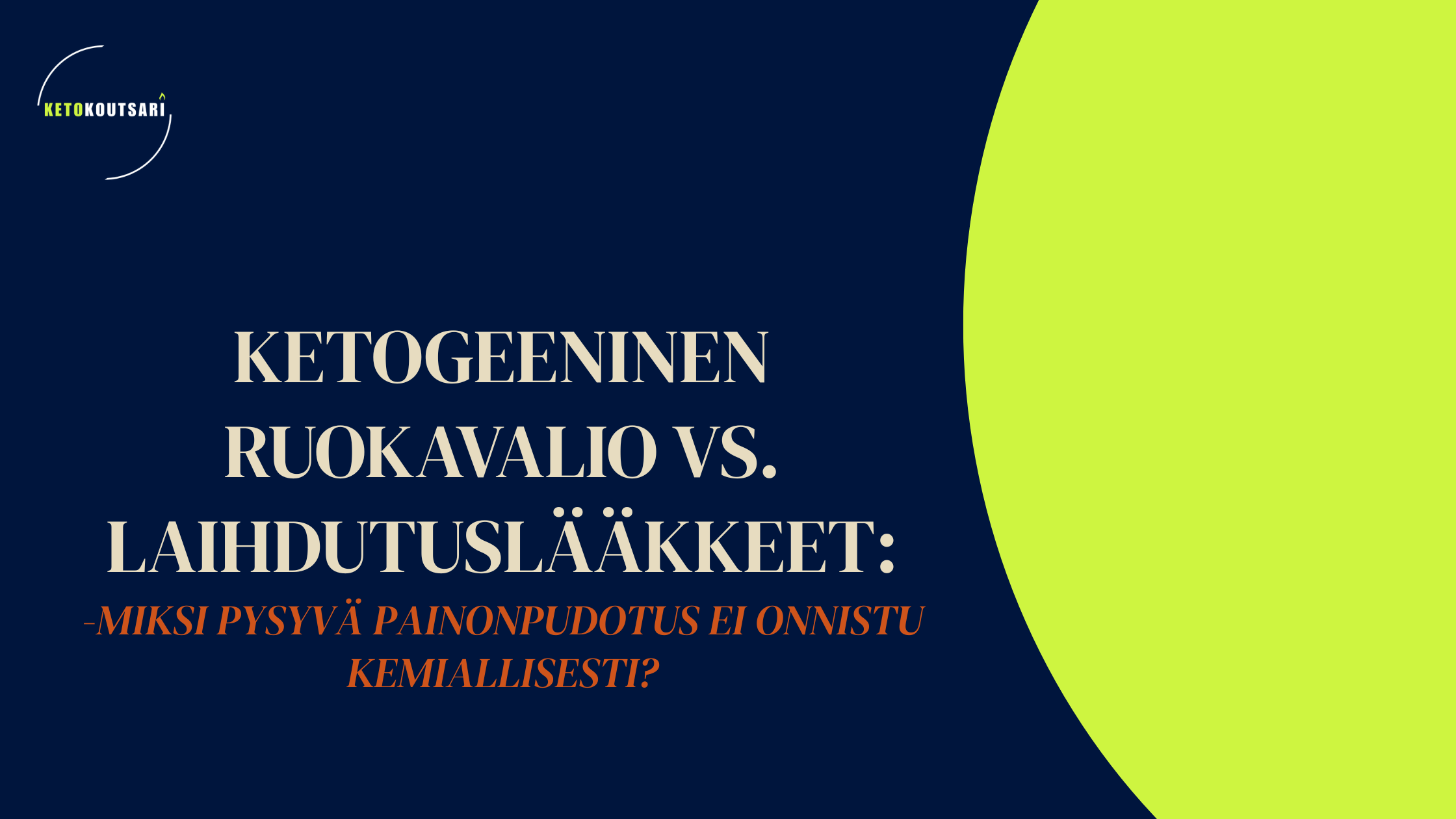 Ketogeeninen ruokavalio vs. laihdutuslääkkeet – miksi pysyvä painonpudotus ei onnistu kemiallisesti