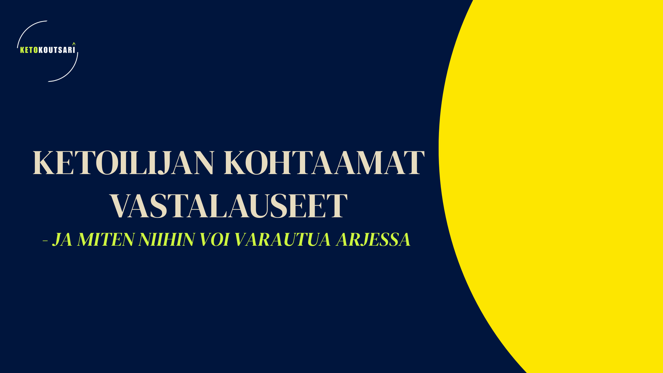 Ketoilijan kohtaamat vastalauseet&nbsp;&nbsp;– ja miten niihin voi varautua arjessa&nbsp;