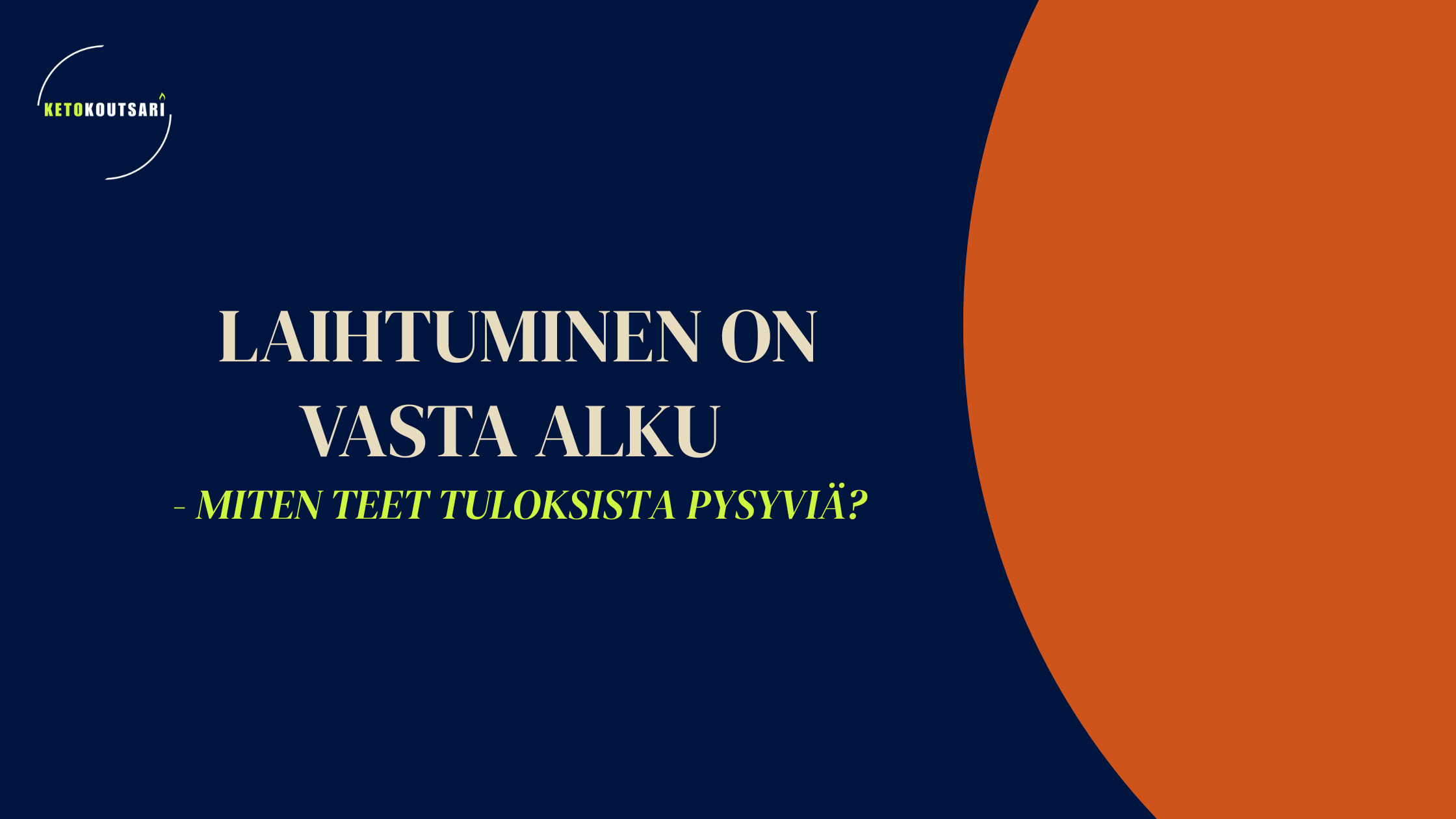 Laihtuminen on vasta alku - mutta miten teet tuloksista pysyviä?