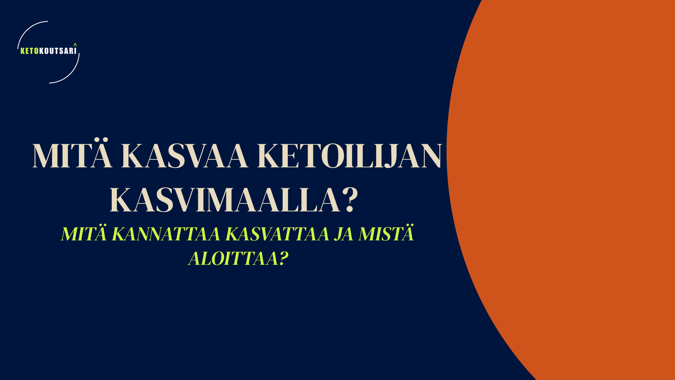 Mitä kasvaa ketoilijan kasvimaalla?&nbsp;