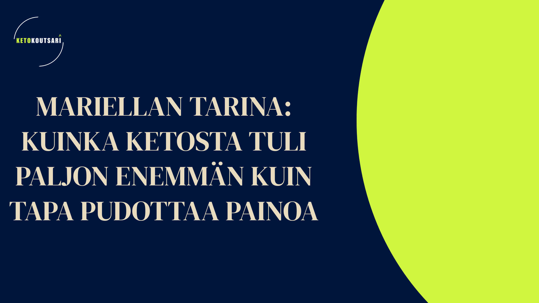 Mariellan tarina: Kuinka ketosta tuli paljon enemmän kuin tapa pudottaa painoa