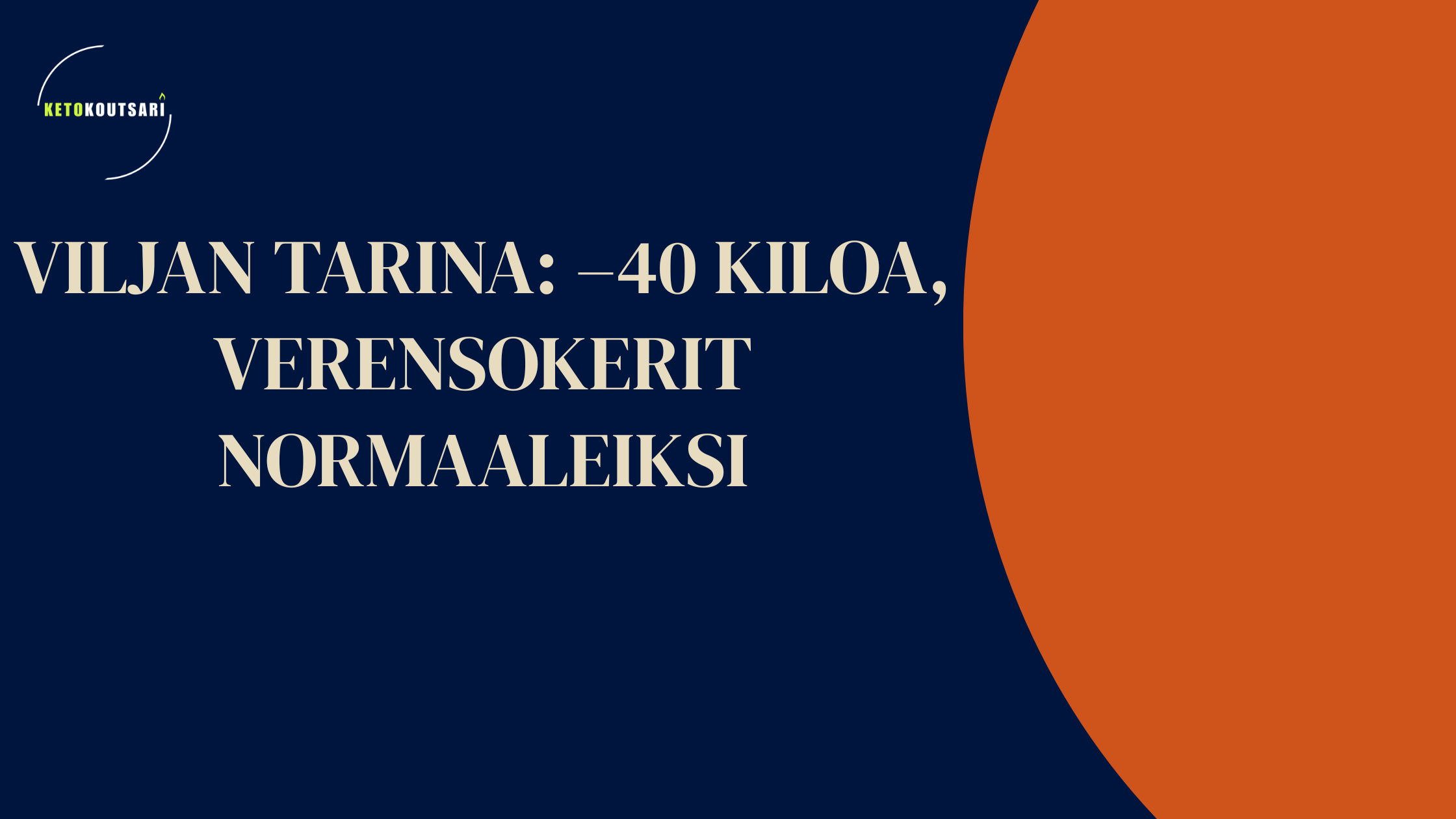 Viljan tarina: –40 kiloa, verensokerit normaaleiksi ja elämänilo sekä energiat takaisin
