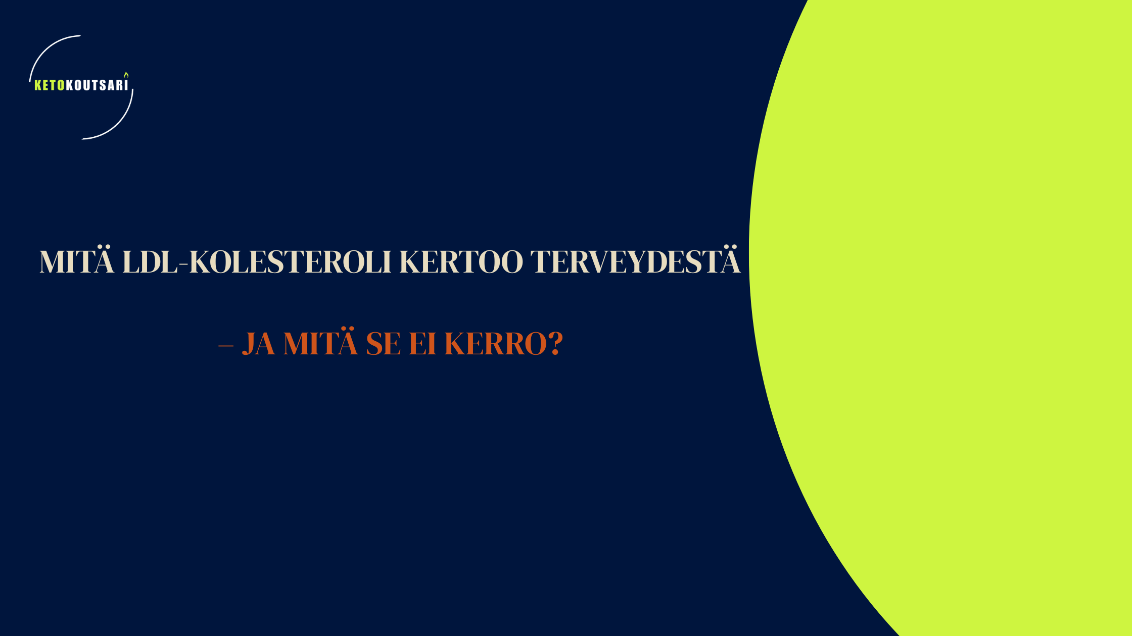 Mitä LDL-kolesteroli kertoo terveydestä – ja mitä se ei kerro?