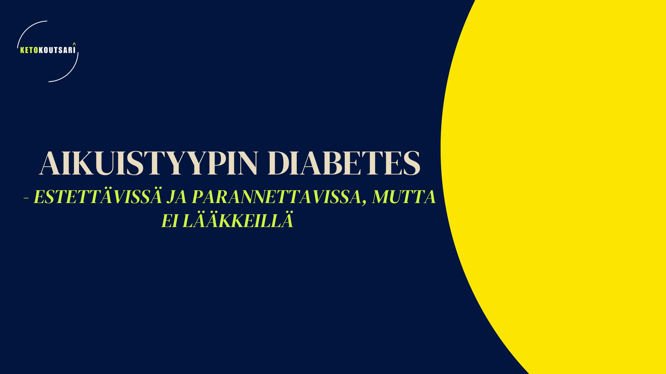 Aikuistyypin diabetes – estettävissä ja parannettavissa, mutta ei lääkkeillä&nbsp;