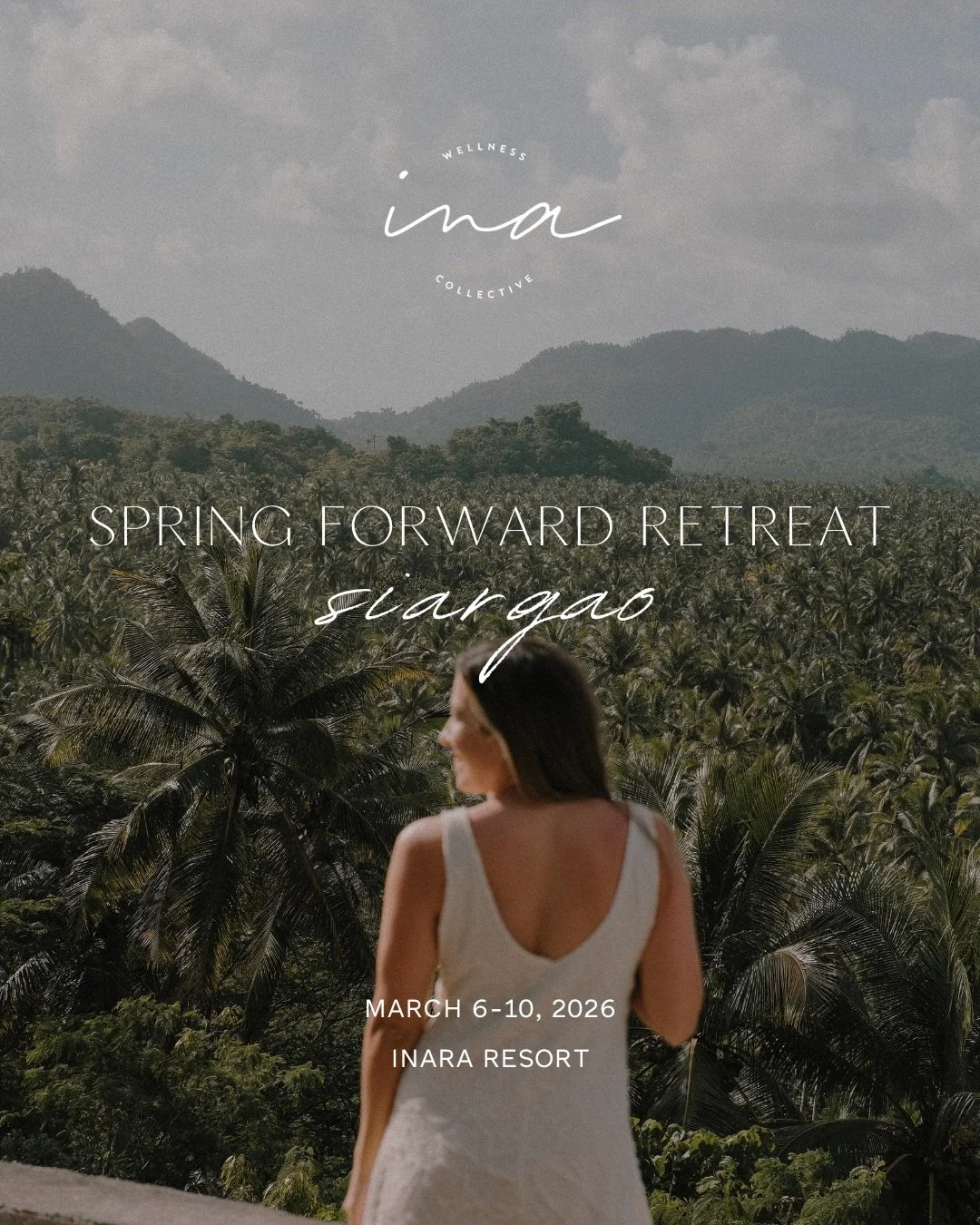 SPRING FORWARD RETREAT
March 6-10, 2026
Siargao, Philippines 🇵🇭

A thoughtfully curated 4 night / 5 day holistic wellness immersion to a serene island rich in nature, culture &amp; soul.

Join us at our private beachfront resort for daily slow flow