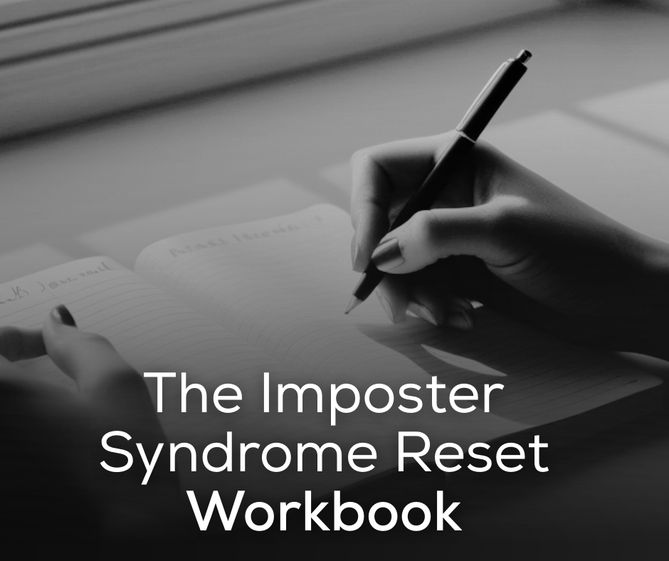 The Imposter Syndrome Reset: The Workbook