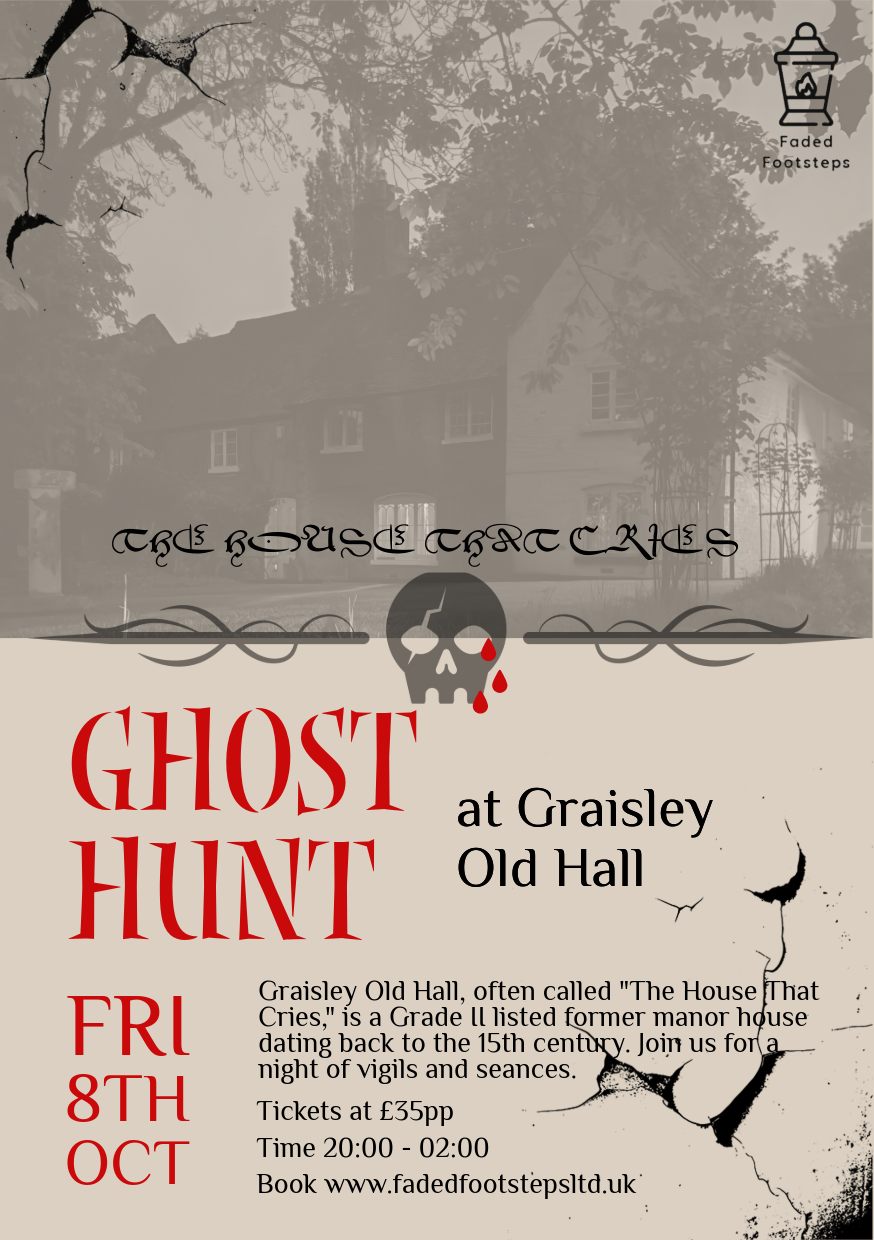 Ghost Hunt - The House That Cries - Graisley Old Hall, Wolverhampton - Oct 8th