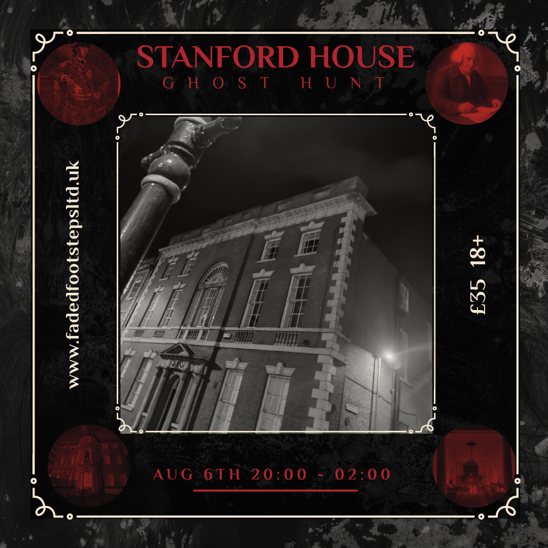 Stanford House, Nottingham Ghost Hunt August 6th 20:00 - 02:00
