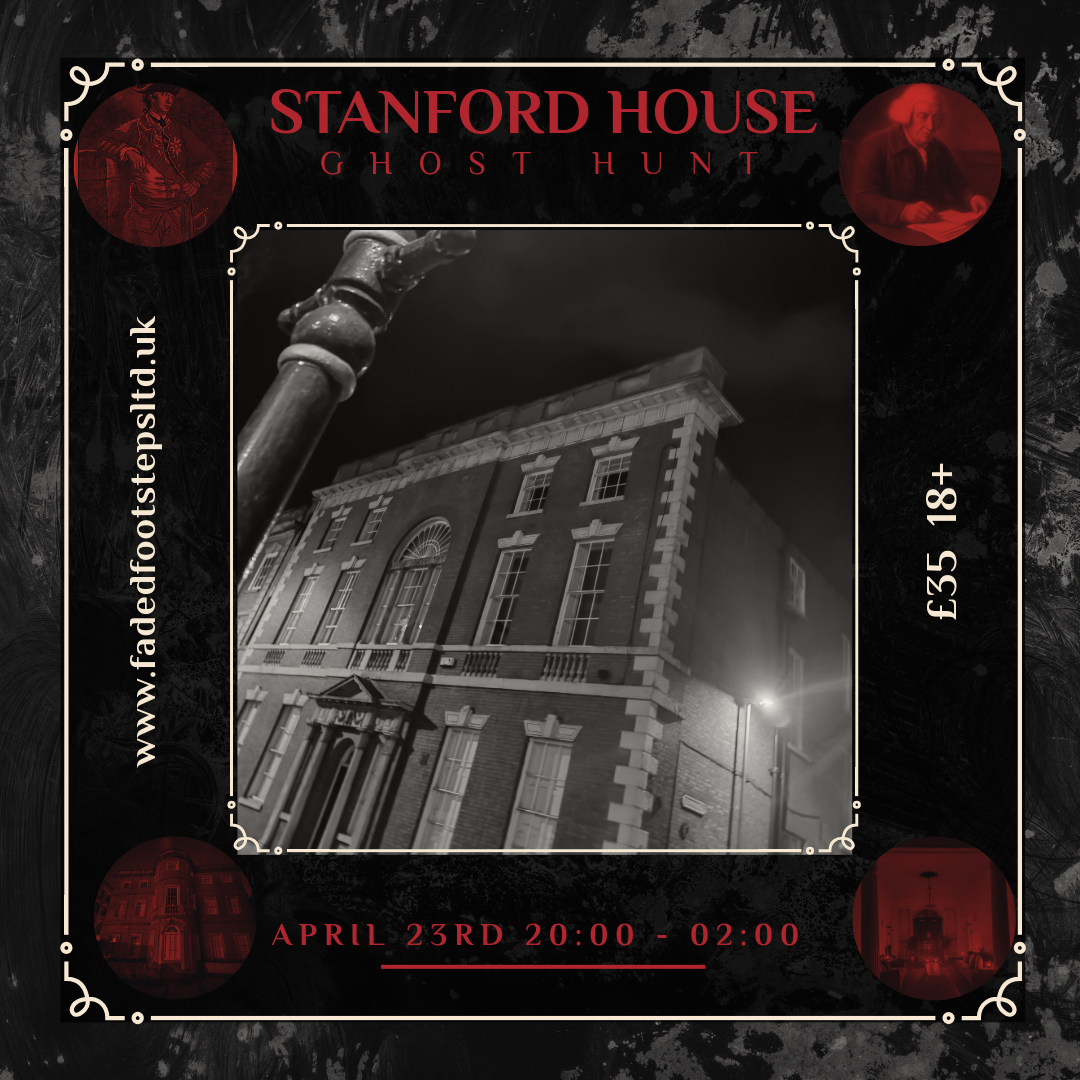 Stanford House, Nottingham Ghost Hunt April 23rd 20:00 - 02:00