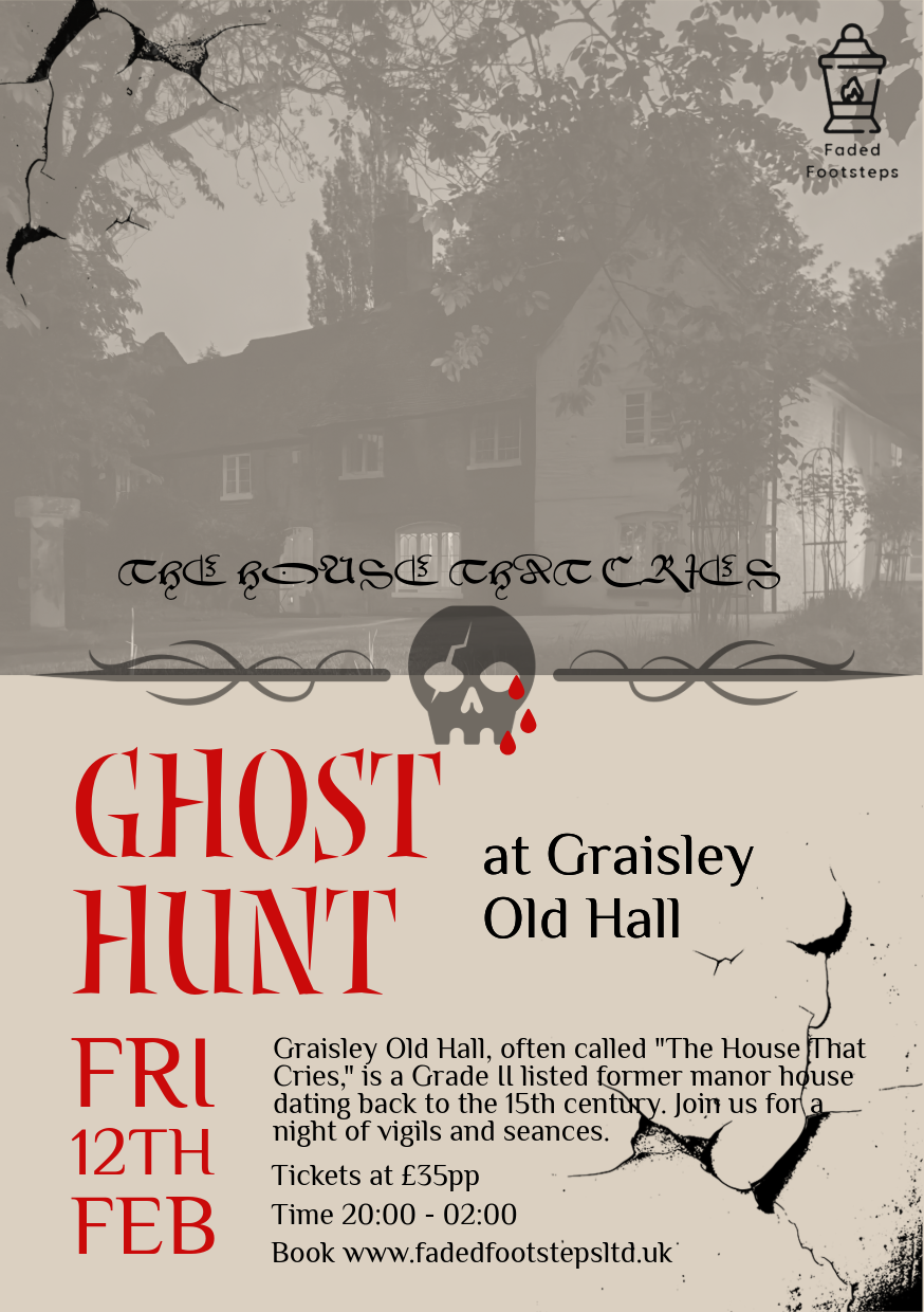 Ghost Hunt - The House That Cries - Graisley Old Hall, Wolverhampton - Feb 12th