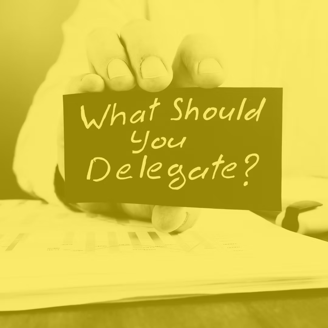 Are you delegating?