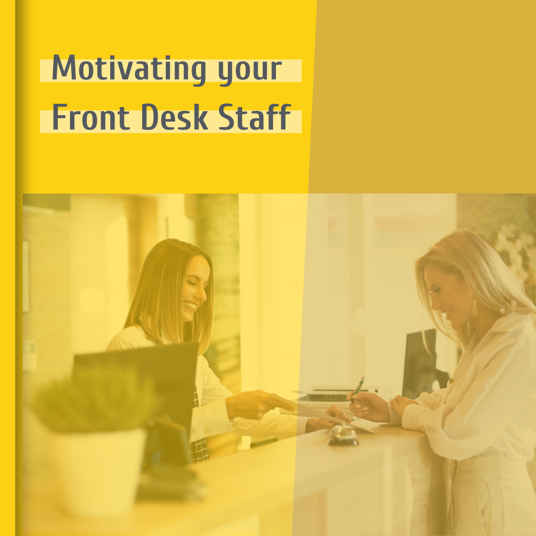 Motivating your Front Desk Staff