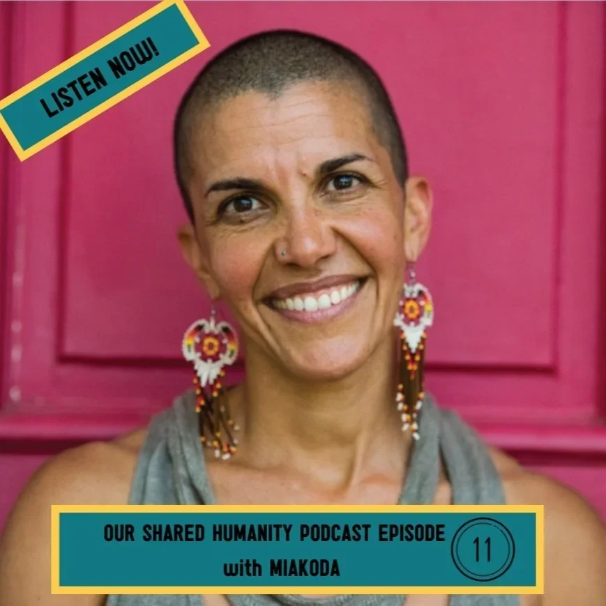 Our Shared Humanity - Ep #11