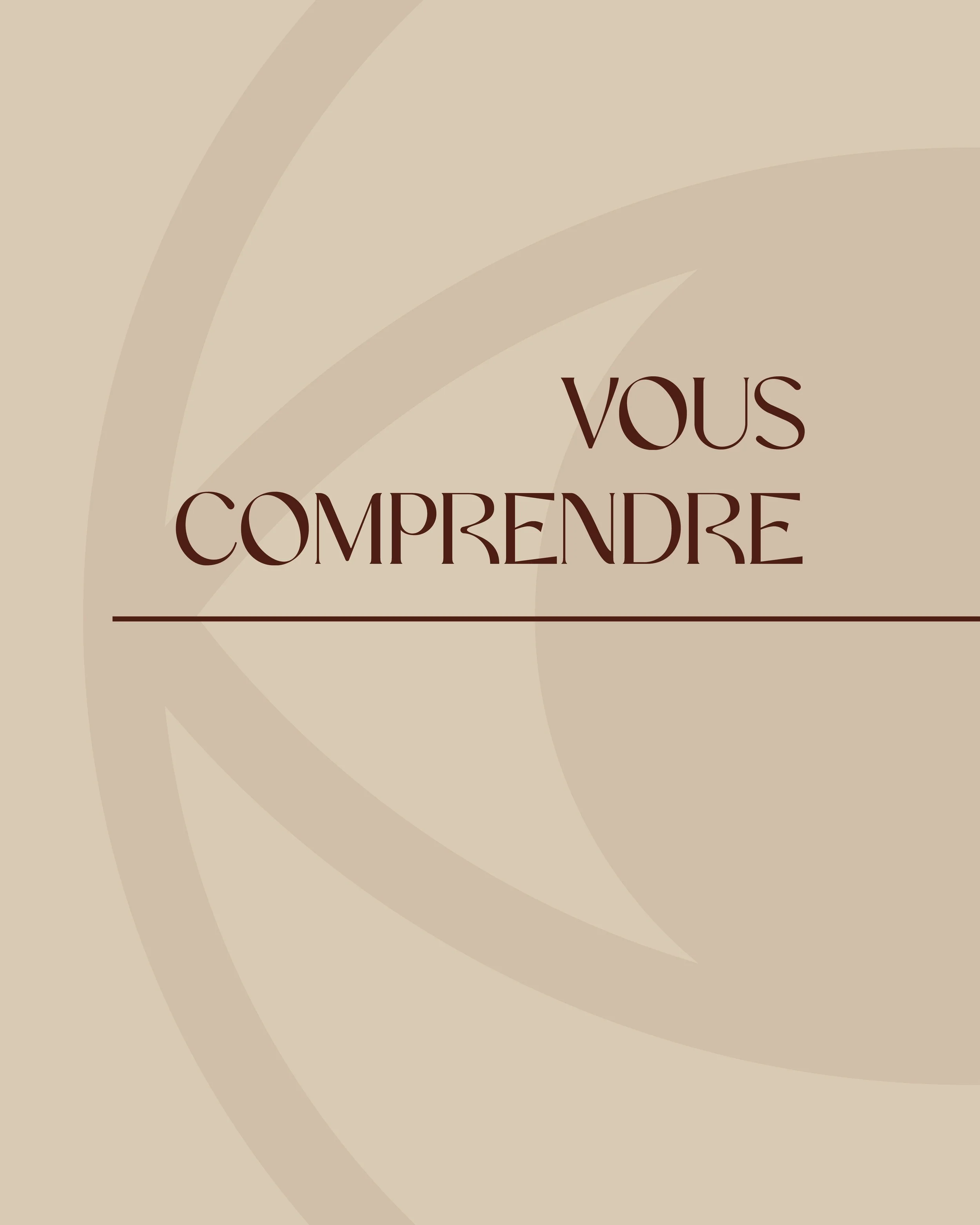 Fond beige avec texte “Vous comprendre”, symbole d’écoute.