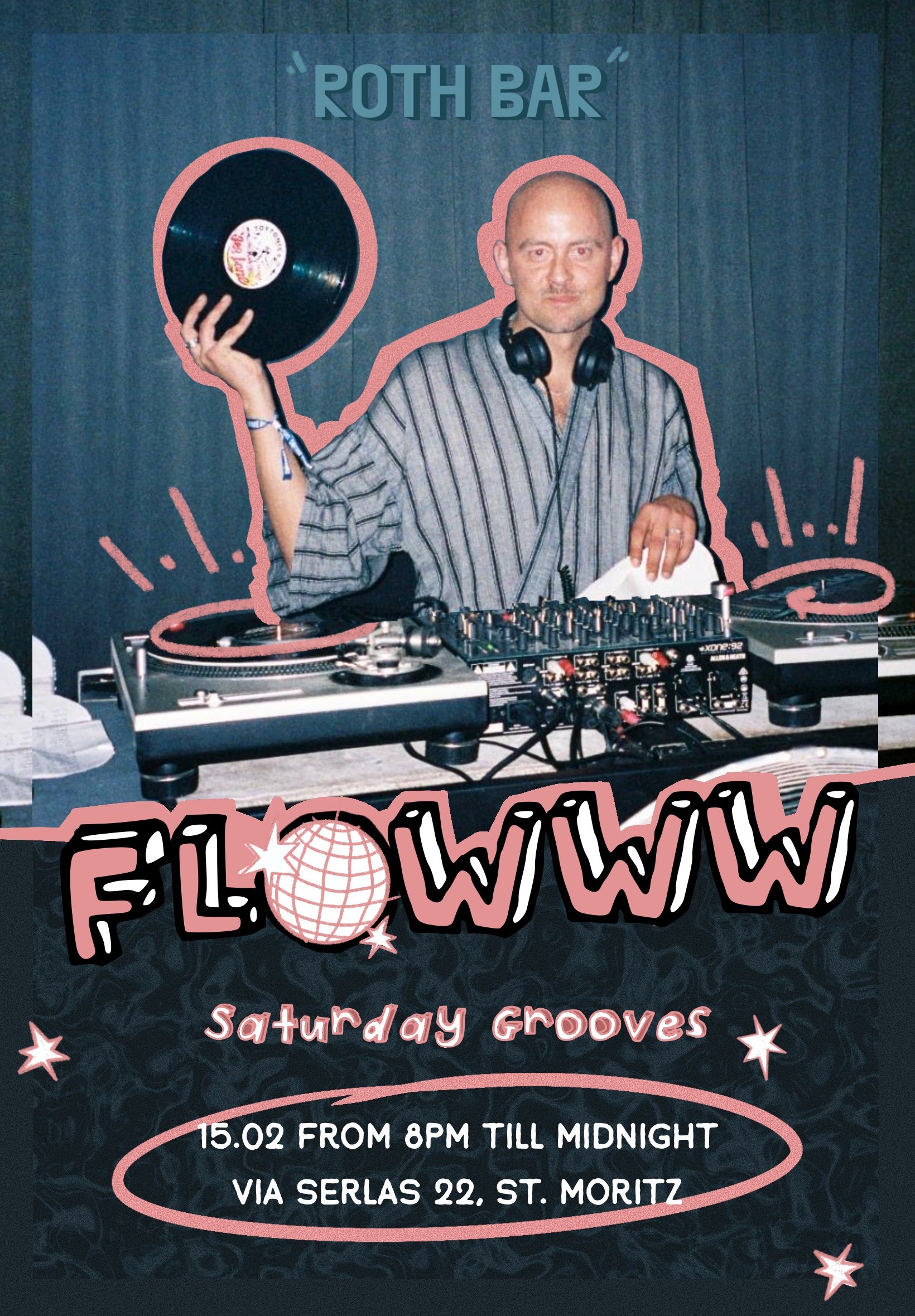 A DJ at a nightclub holding a vinyl record in one hand behind a turntable setup, wearing headphones around his neck, with a dark backdrop and promotional text for an event called 'F.L.O.W.W' with details about a Saturday groove party on February 15th from 8 PM to midnight at Serlas 22, St. Moritz.