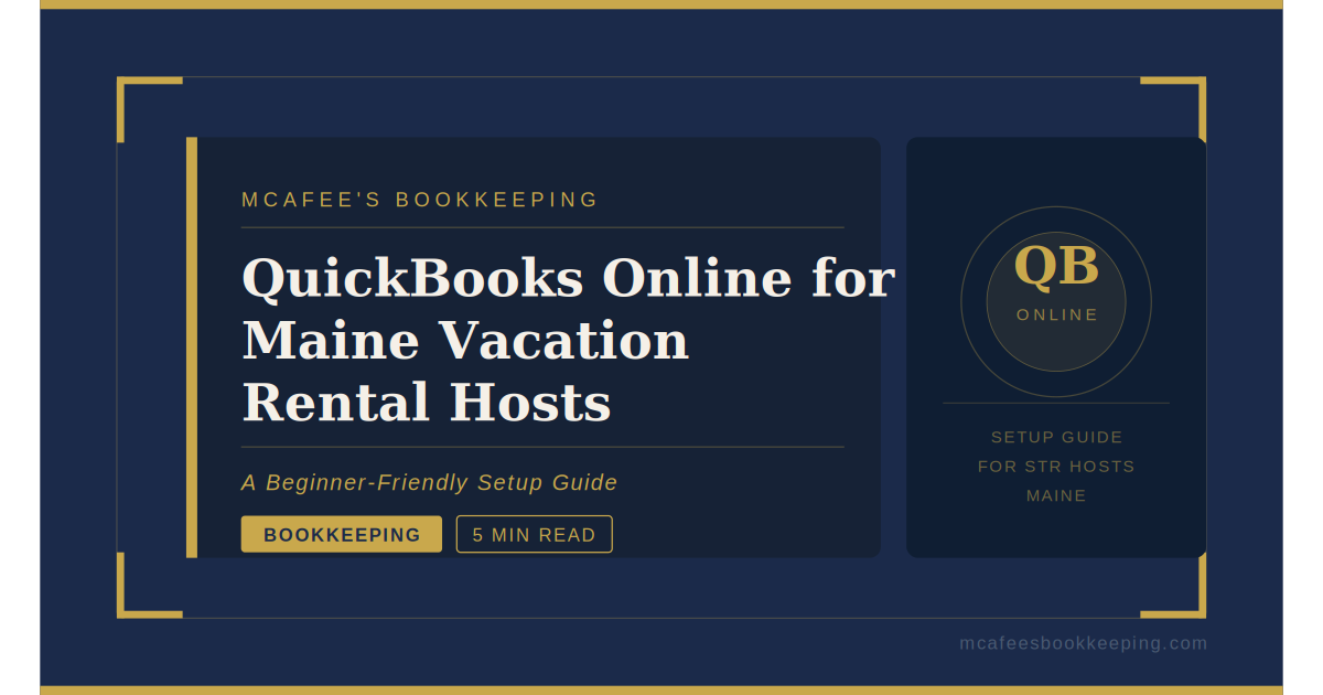 QuickBooks Online for Maine Vacation Rental Hosts: A Beginner-Friendly Setup Guide