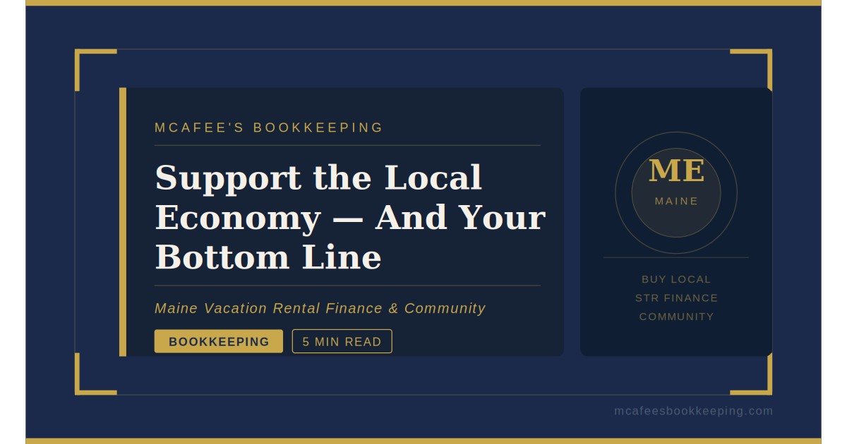 How Your Maine Vacation Rental Can Support the Local Economy — And Your Bottom Line