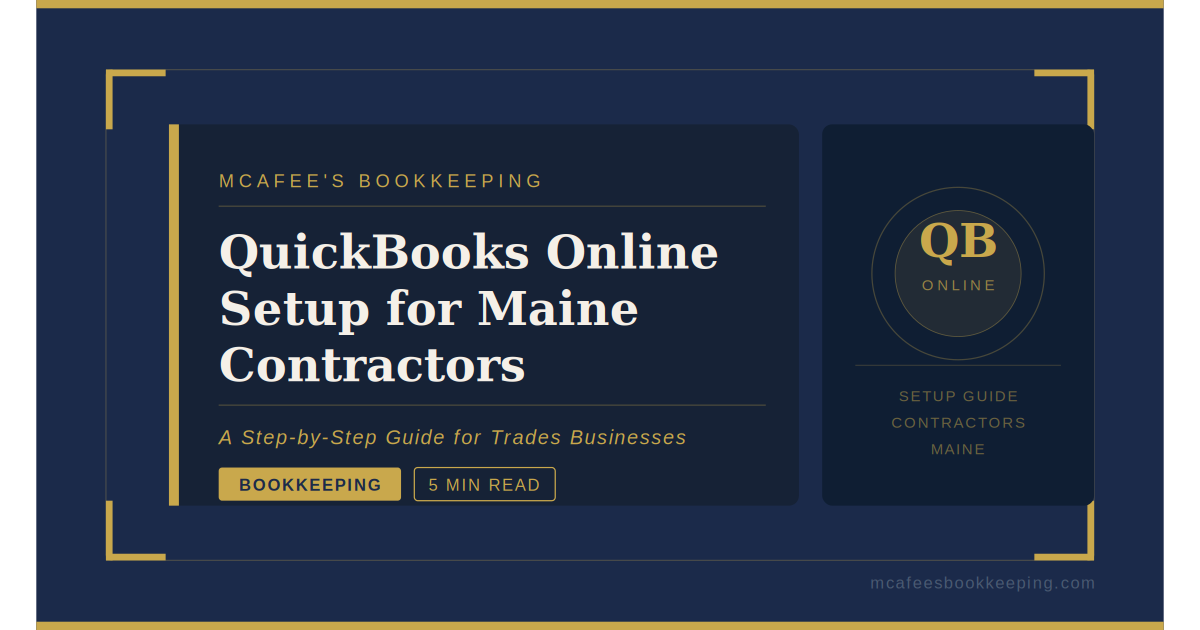 QuickBooks Online Setup for Maine Contractors and Trades Businesses