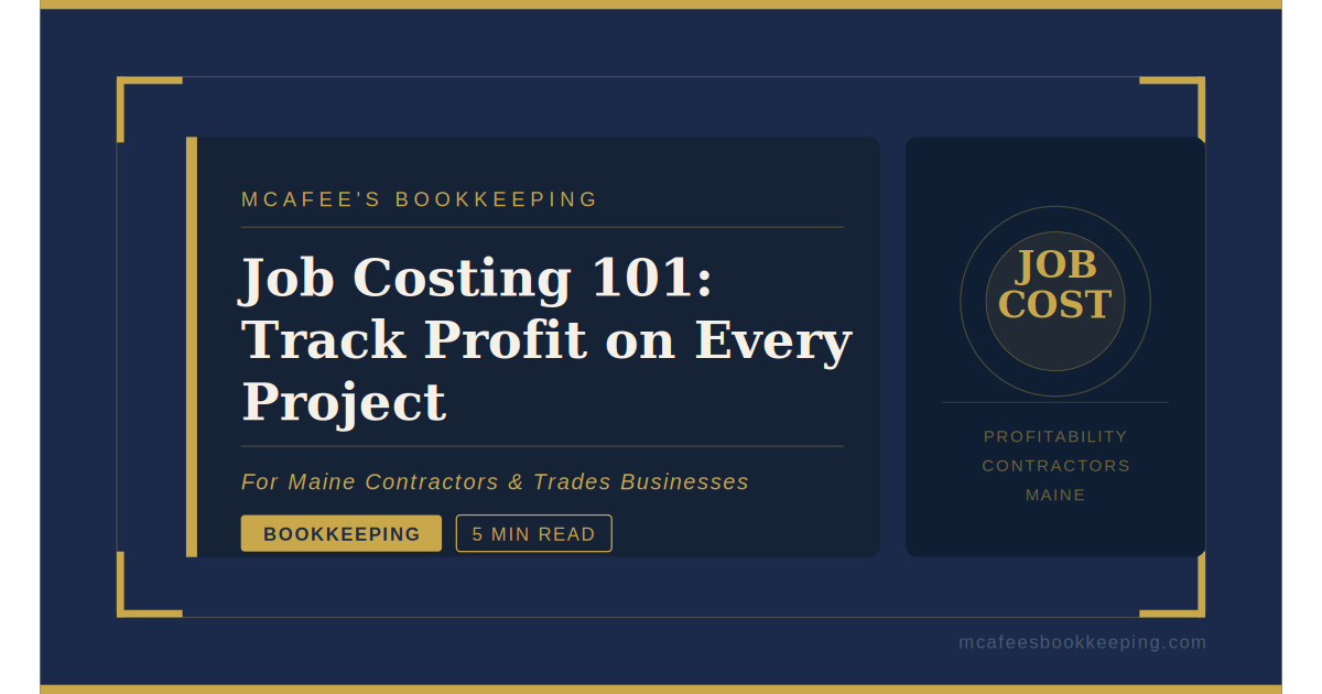 Job Costing 101: How Maine Contractors Can Track Profit on Every Project