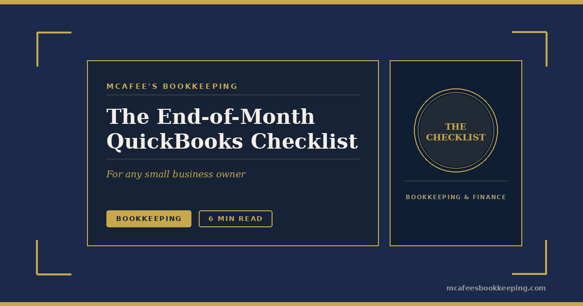 The End-of-Month QuickBooks Checklist Every Small Business Owner Needs