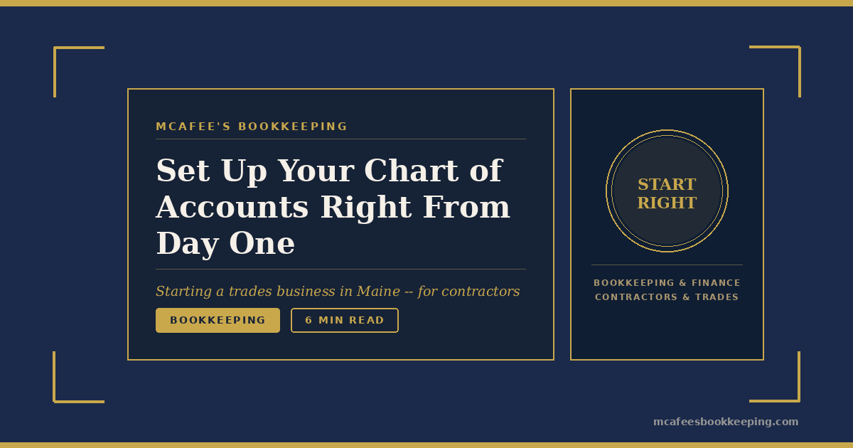 Starting a Trades Business in Maine? Set Up Your Chart of Accounts Right From Day One