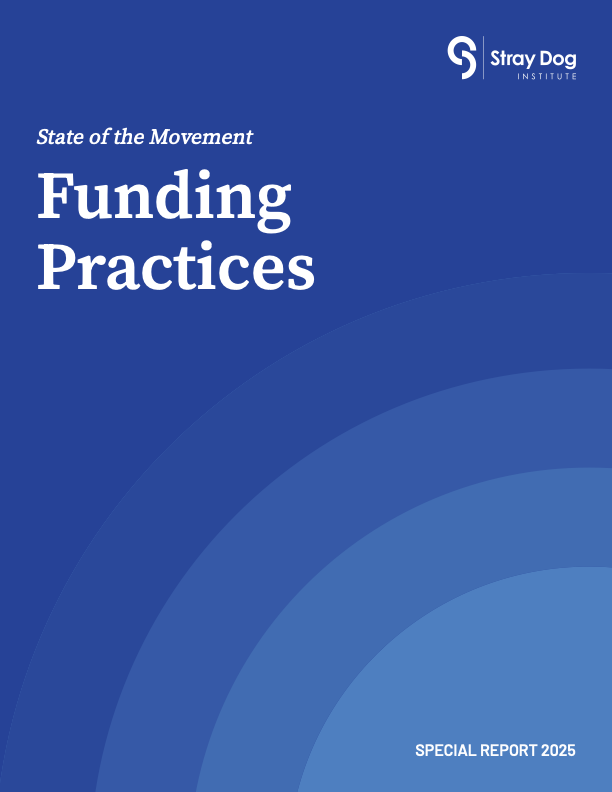 Cover of a report titled "Funding Practices" with the subtitle "State of the Movement." The report is from the Stray Dog Institute, 2025, and the cover features a blue design with concentric arcs.
