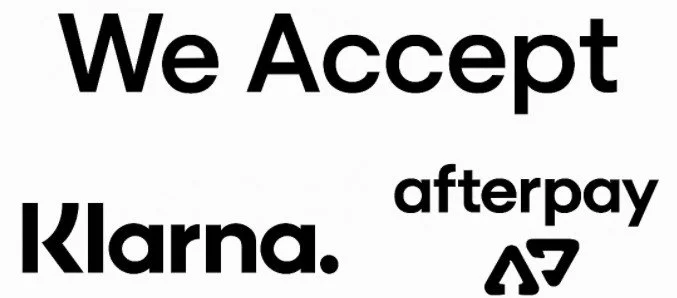 Did you know we accept afterpay and Klarna? Buy now, pay later