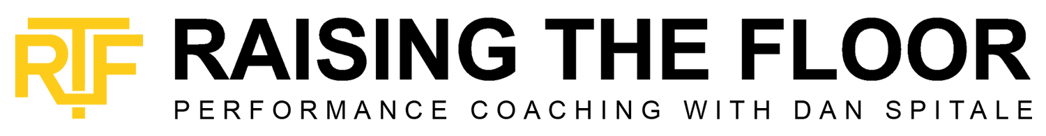 Raising the Floor Performance Coaching with Dan Spitale 